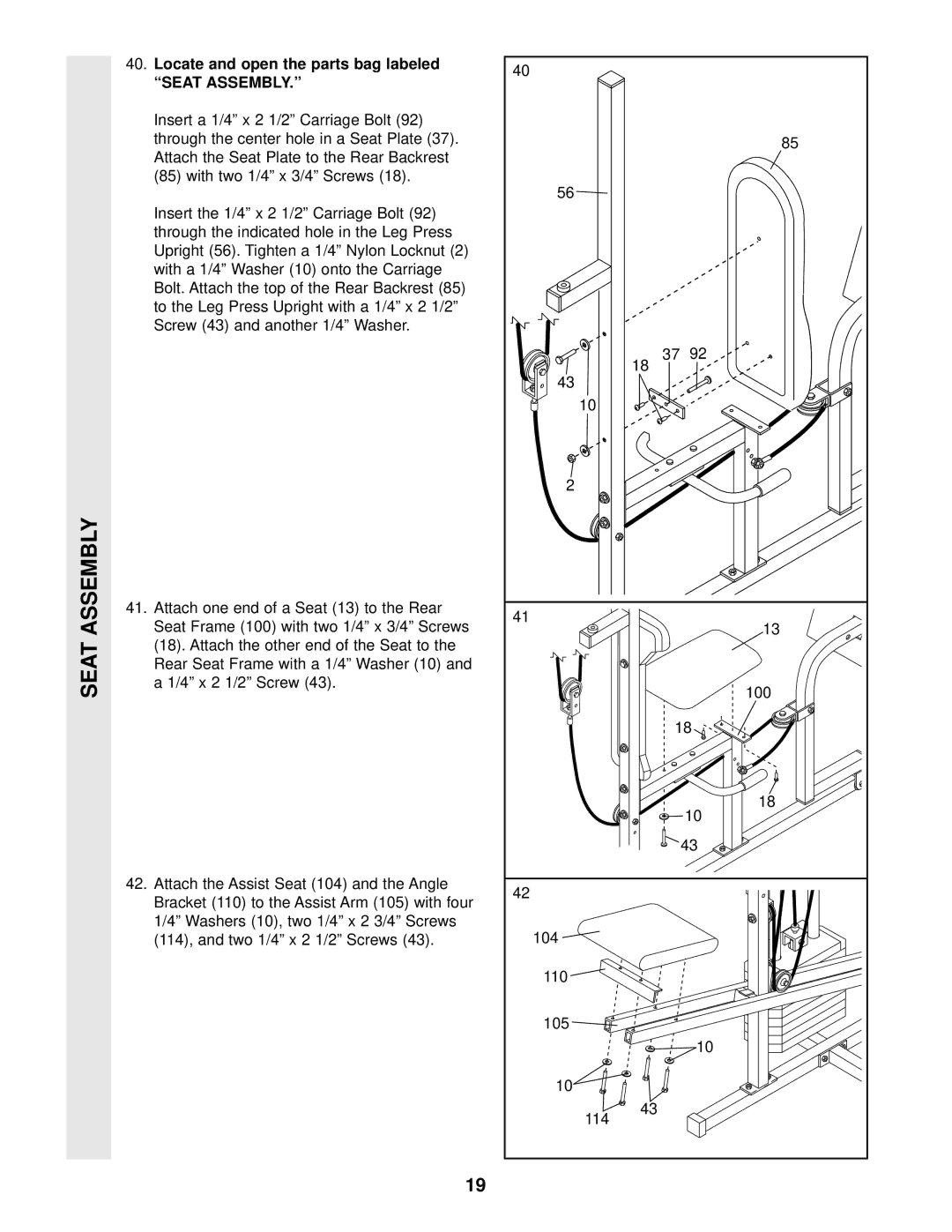 Weider WESY49201 Seat Assembly, Attach one end of a Seat 13 to the Rear, Attach the Assist Seat 104 and the Angle 