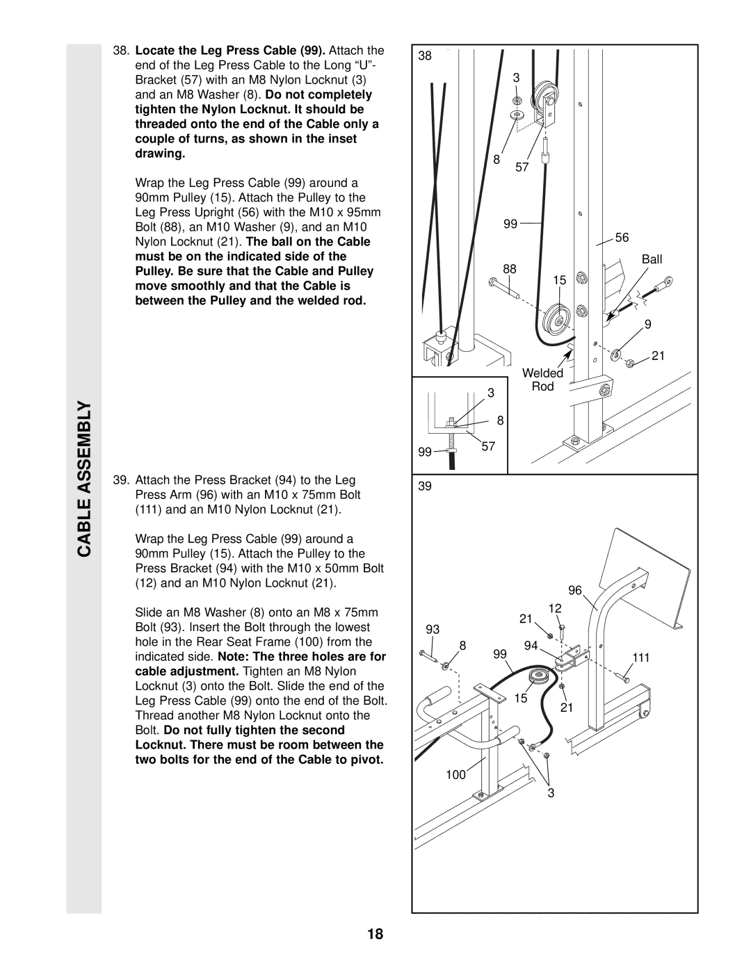 Weider WESY49202 user manual Locate the Leg Press Cable 99. Attach, Indicated side. Note The three holes are for 