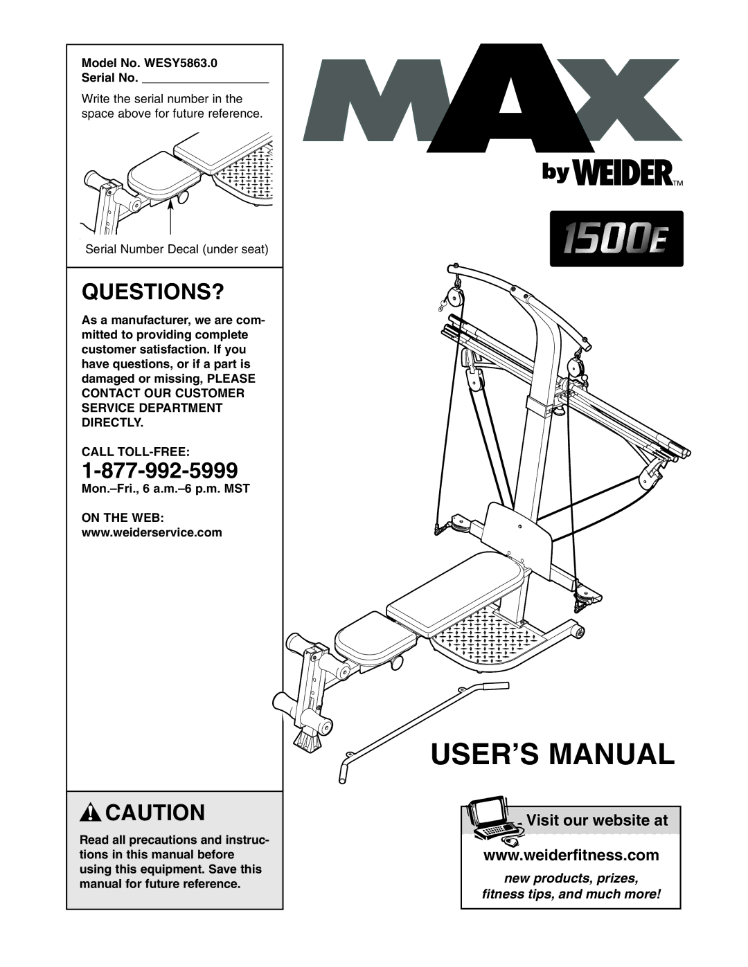 Weider user manual Questions?, Model No. WESY5863.0 Serial No, Call TOLL-FREE, Mon.-Fri., 6 a.m.-6 p.m. MST, On the WEB 