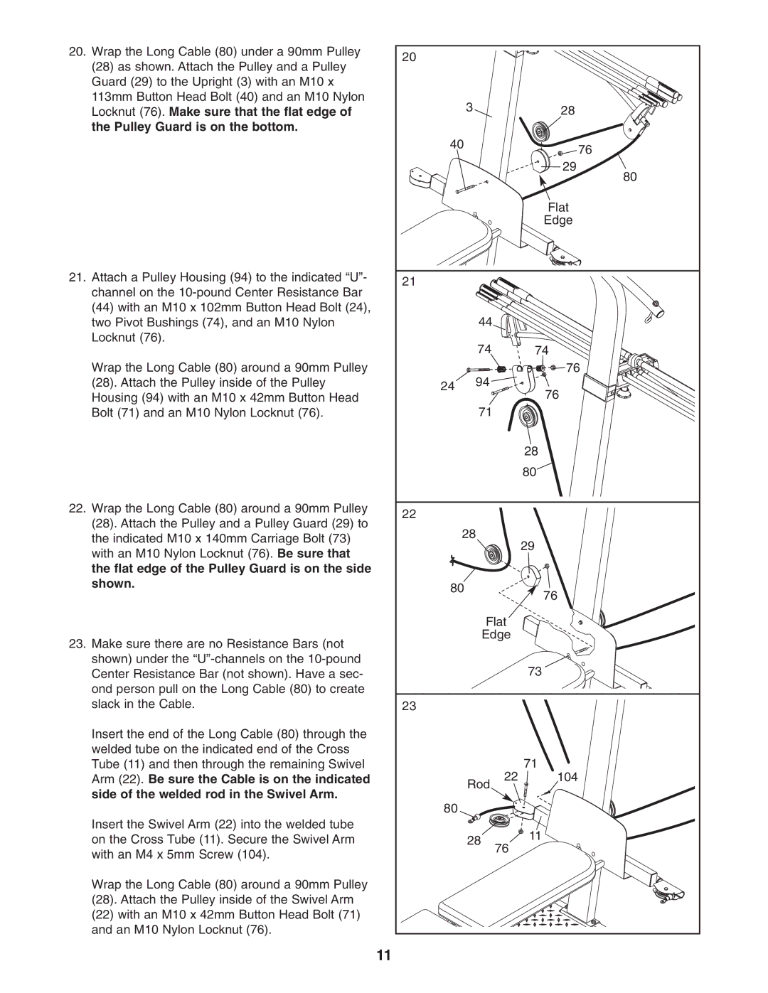 Weider WESY5863.0 user manual Arm 22. Be sure the Cable is on the indicated, Side of the welded rod in the Swivel Arm 