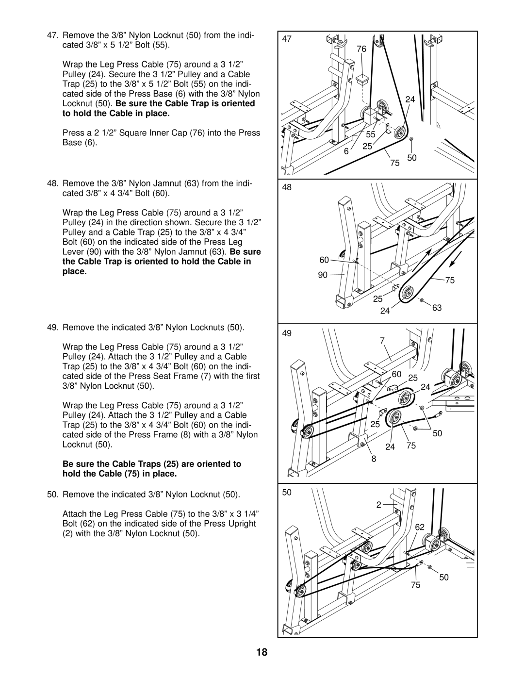 Weider WESY59101 user manual To hold the Cable in place, Be sure, Place, Hold the Cable 75 in place 