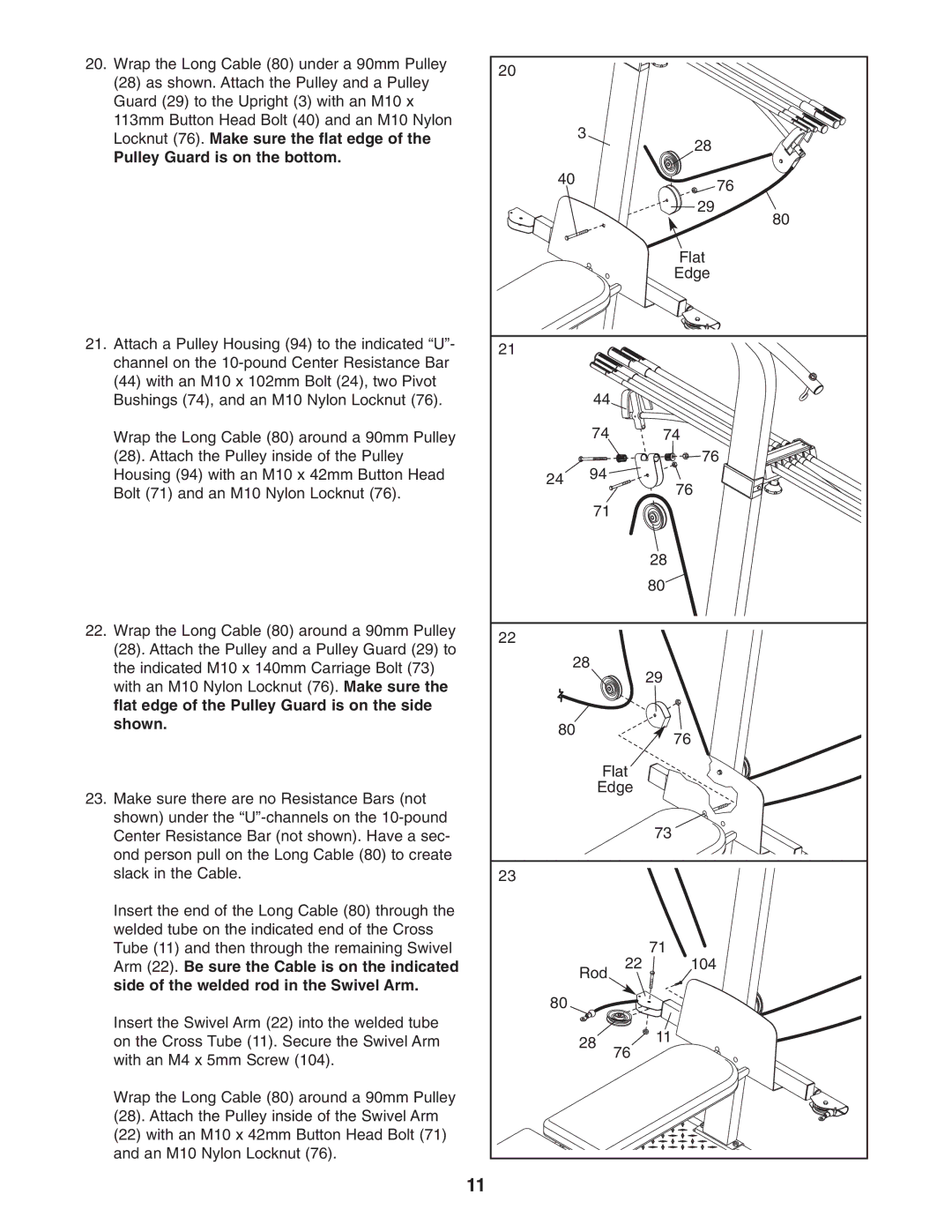 Weider WESY5983.5 Flat edge of the Pulley Guard is on the side Shown, Arm 22. Be sure the Cable is on the indicated 