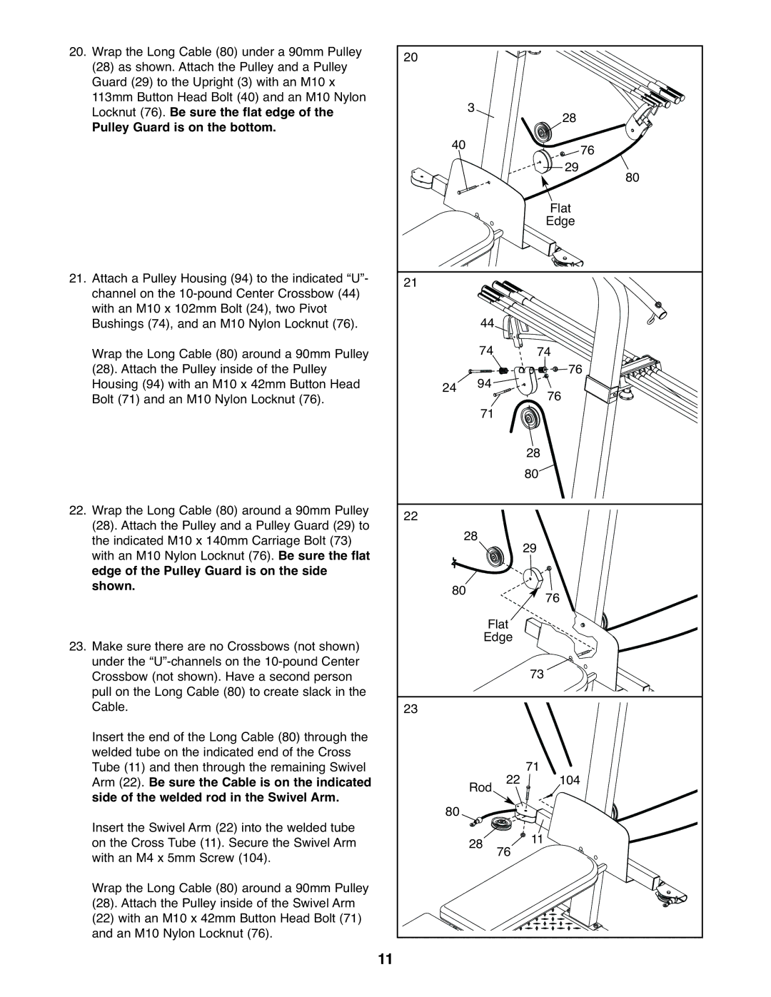 Weider WESY59930 user manual Arm 22. Be sure the Cable is on the indicated, Side of the welded rod in the Swivel Arm 