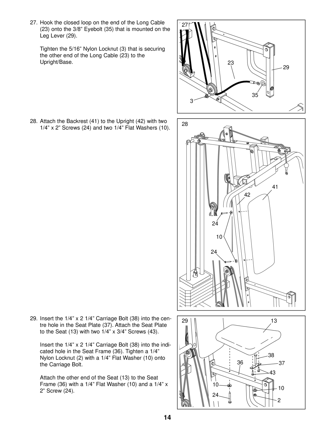 Weider WESY74090 user manual To the Seat 13 with two 1/4 x 3/4 Screws 