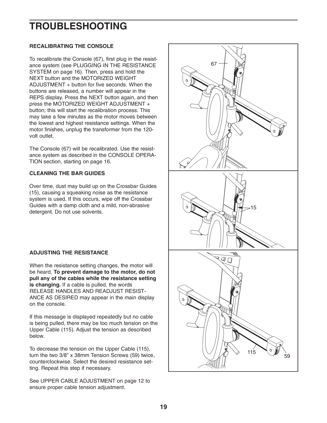 Weider WESY75741 user manual Troubleshooting, Recalibrating the Console, Cleaning the BAR Guides, Adjusting the Resistance 