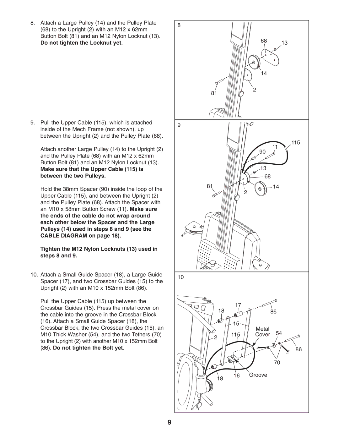 Weider WESY75741 user manual Do not tighten the Locknut yet, Do not tighten the Bolt yet 