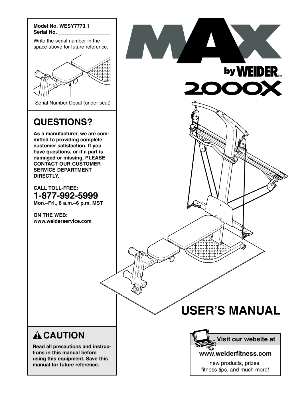 Weider user manual Questions?, Model No. WESY7773.1 Serial No, Call TOLL-FREE, Mon.-Fri., 6 a.m.-6 p.m. MST, On the WEB 