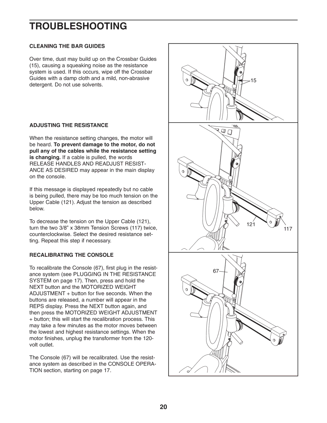 Weider WESY78734 user manual Troubleshooting, Cleaning the BAR Guides, Adjusting the Resistance, Recalibrating the Console 