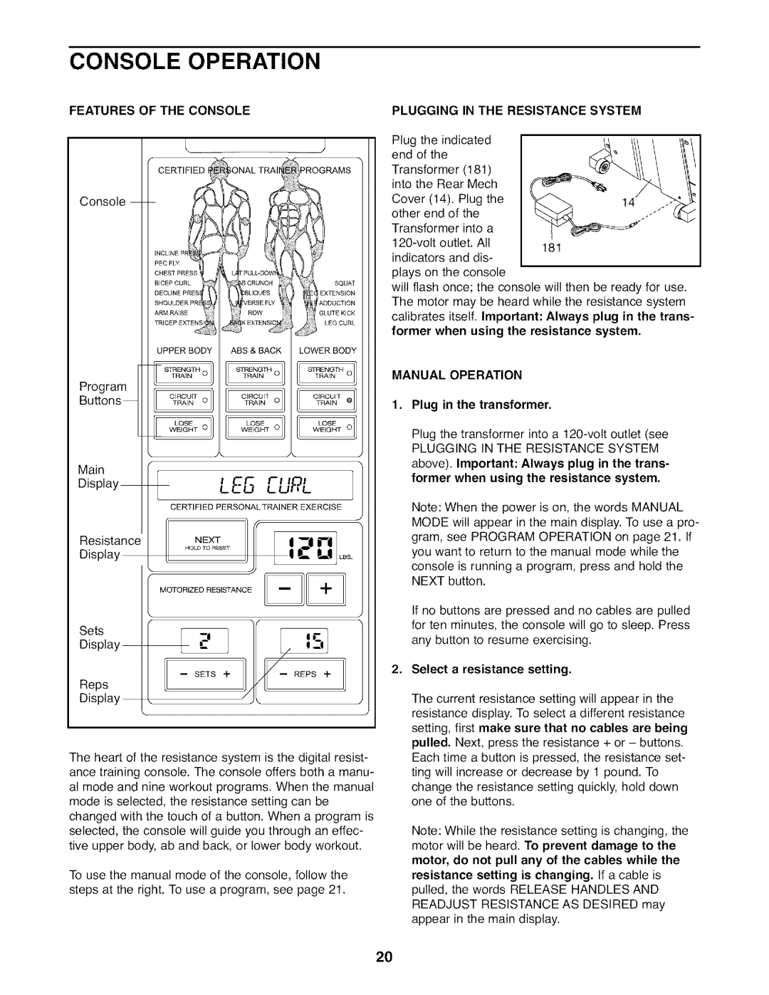 Weider WESY7974.O user manual Features of the Console, Plugging in the Resistance System, Manual Operation 