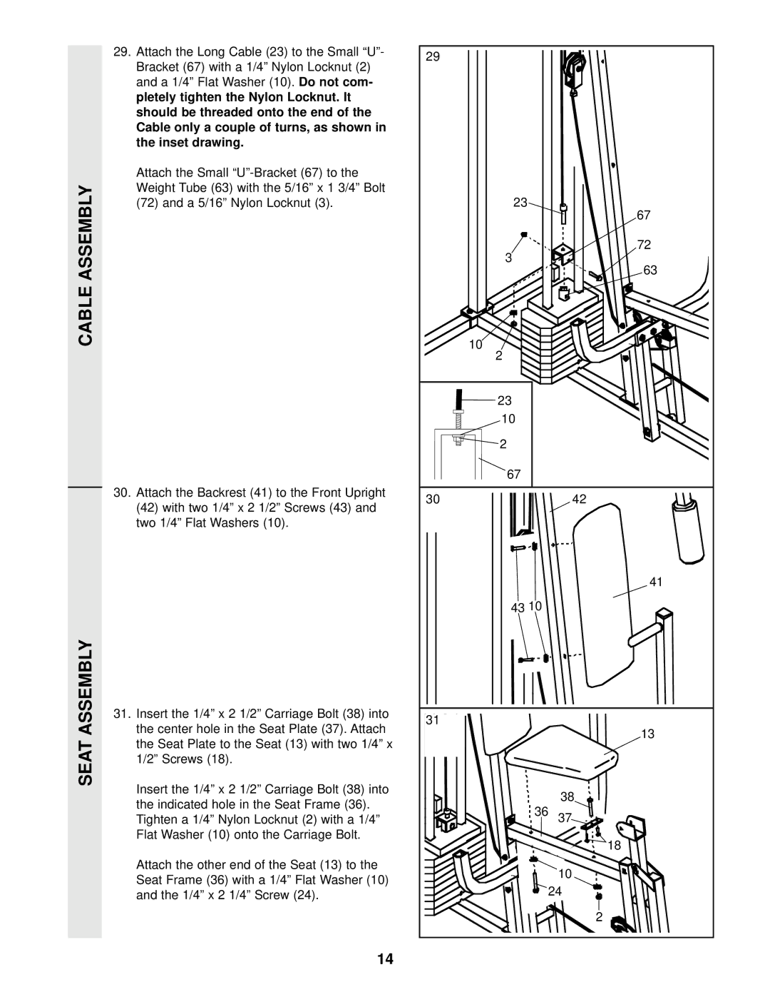 Weider WESY85201 user manual Cable Assembly Seat Assembly, A 1/4 Flat Washer 10. Do not com 