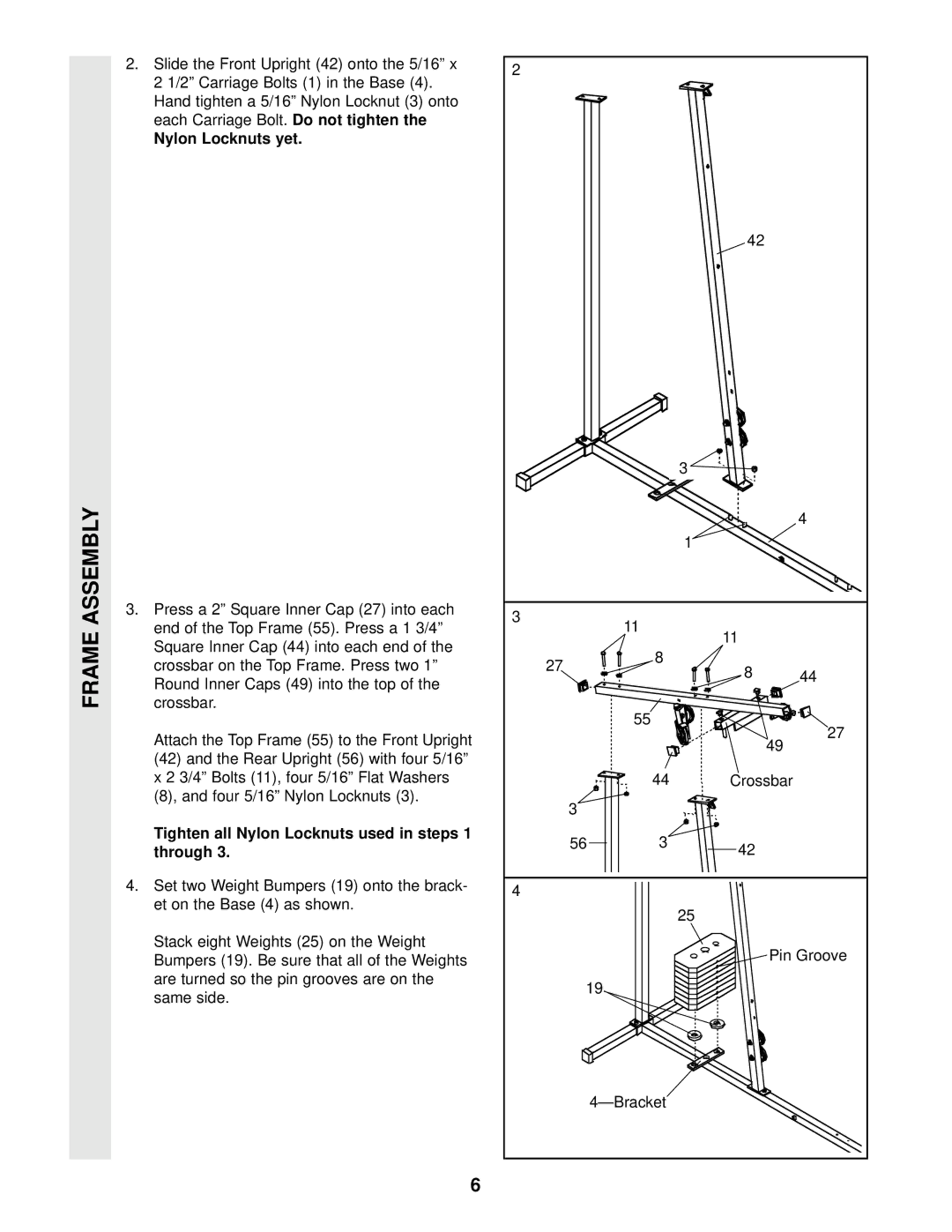 Weider WESY85201 user manual Frame Assembly, Each Carriage Bolt, Tighten all Nylon Locknuts used in steps 1 through 