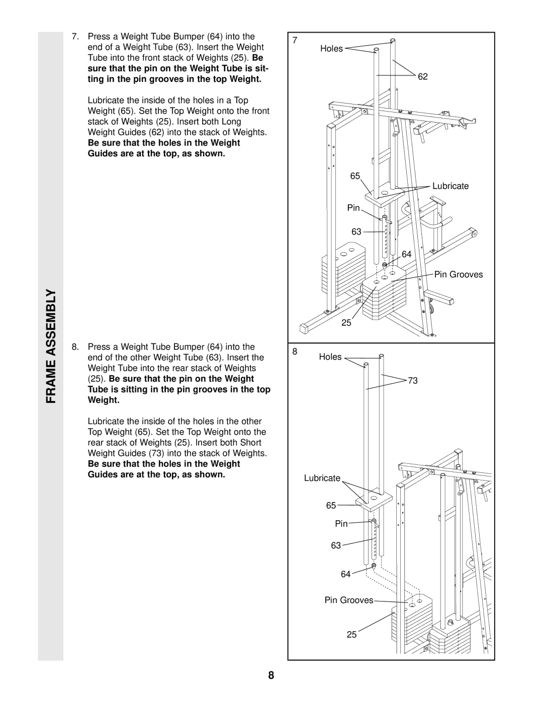 Weider WESY96400 user manual Tube is sitting in the pin grooves in the top Weight 