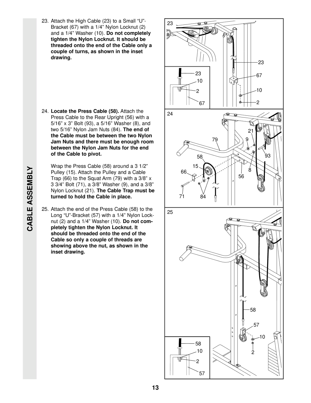 Weider WESY97300 Locate the Press Cable, Two 5/16 Nylon Jam Nuts, Cable to pivot, Locknut, To hold the Cable in place 