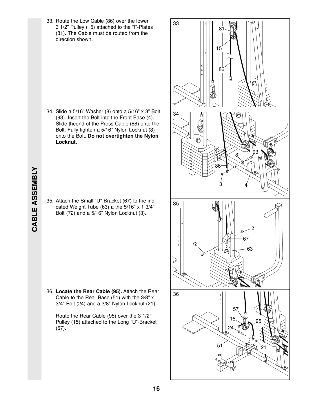 Weider WESY97300 user manual Onto the Bolt. Do not overtighten the Nylon Locknut, Locate the Rear Cable 95. Attach the Rear 