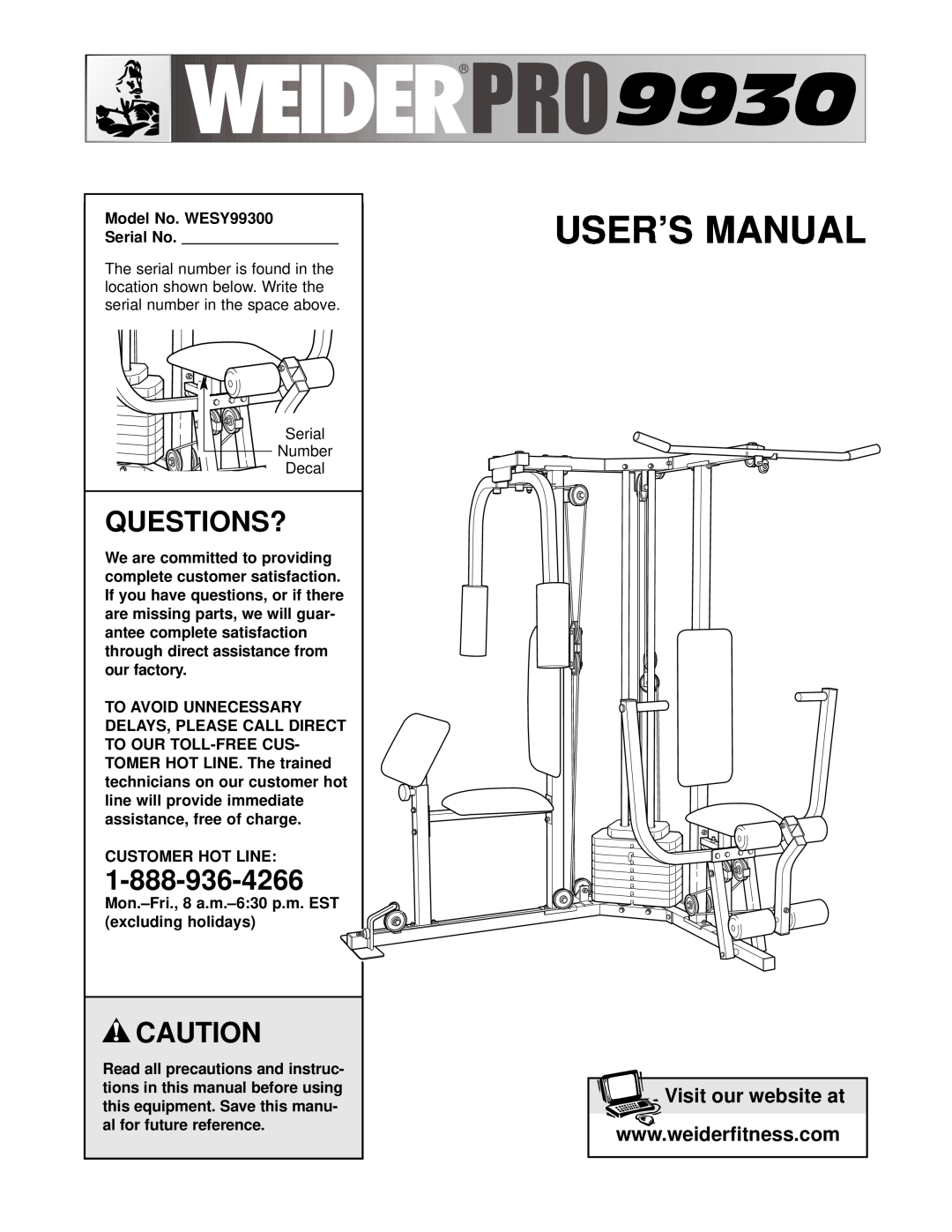 Weider user manual Questions?, User’S Manual, Visit our website at, Model No. WESY99300 Serial No, our factory 