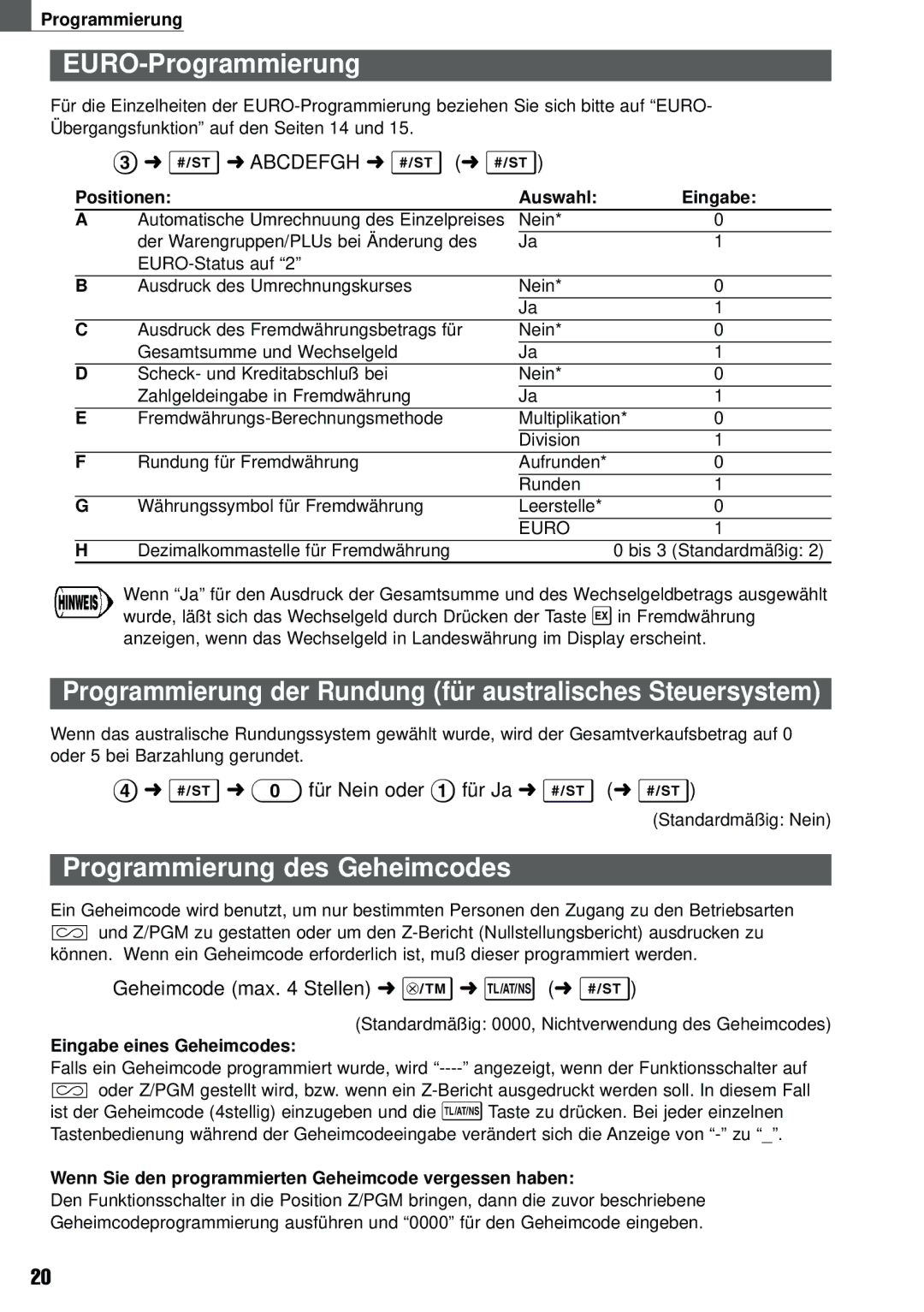 Weider XE-A101 EURO-Programmierung, Programmierung der Rundung für australisches Steuersystem, Eingabe eines Geheimcodes 