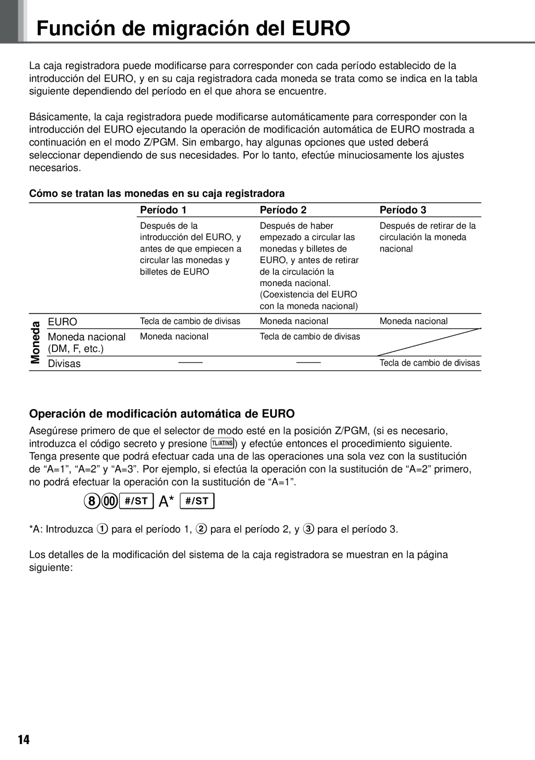 Weider XE-A101 instruction manual Función de migración del Euro, Moneda, Operación de modificación automática de Euro 