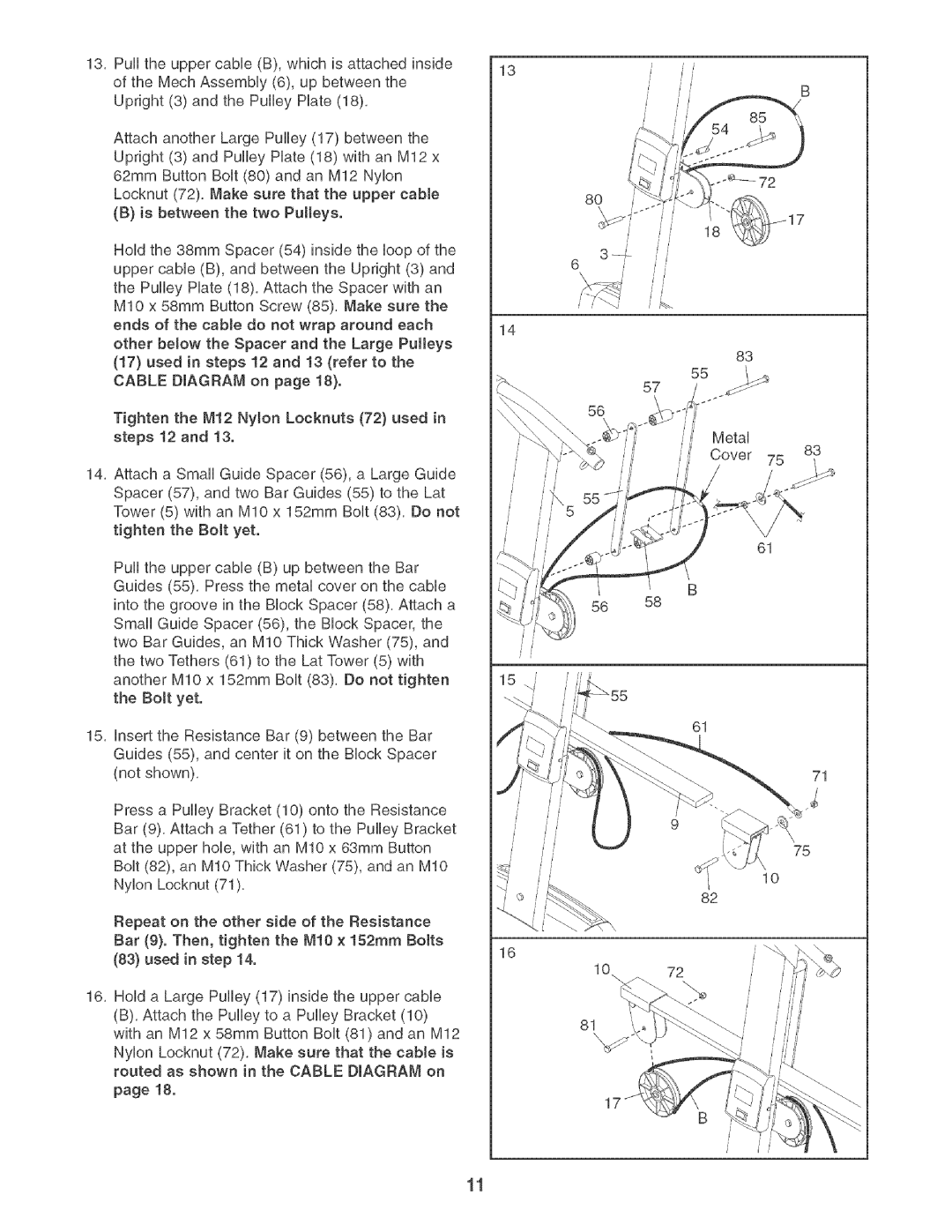 Weider XP600 user manual Pull the upper cabb B, which is attached inside 