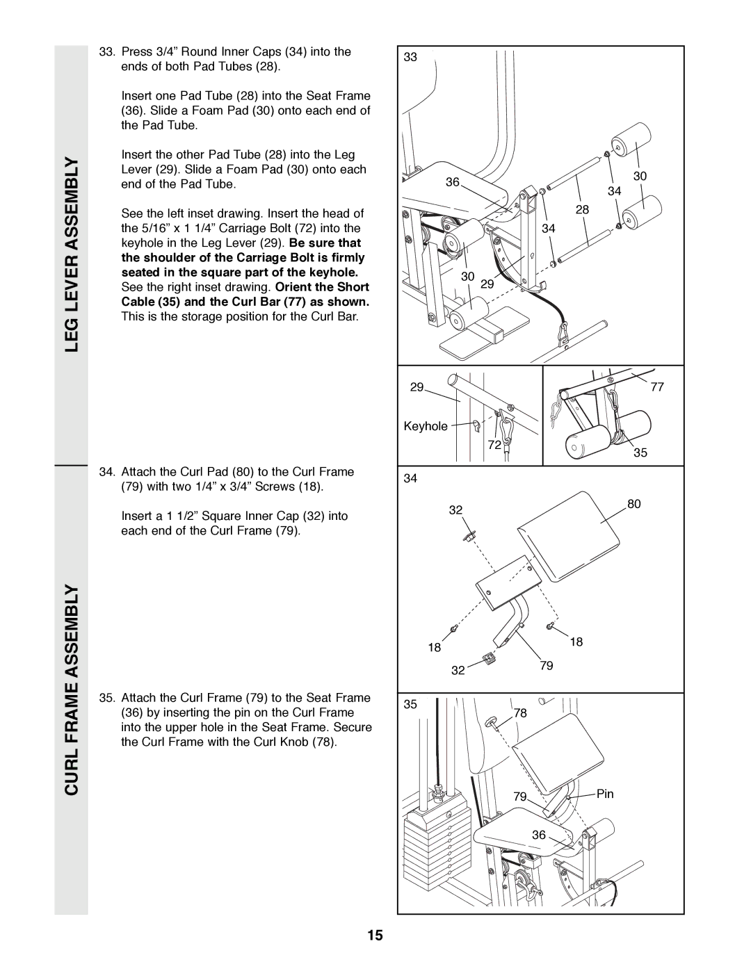 Weider XR20 user manual LEG Lever Assembly Curl Frame Assembly, Cable 35 and the Curl Bar 77 as shown 