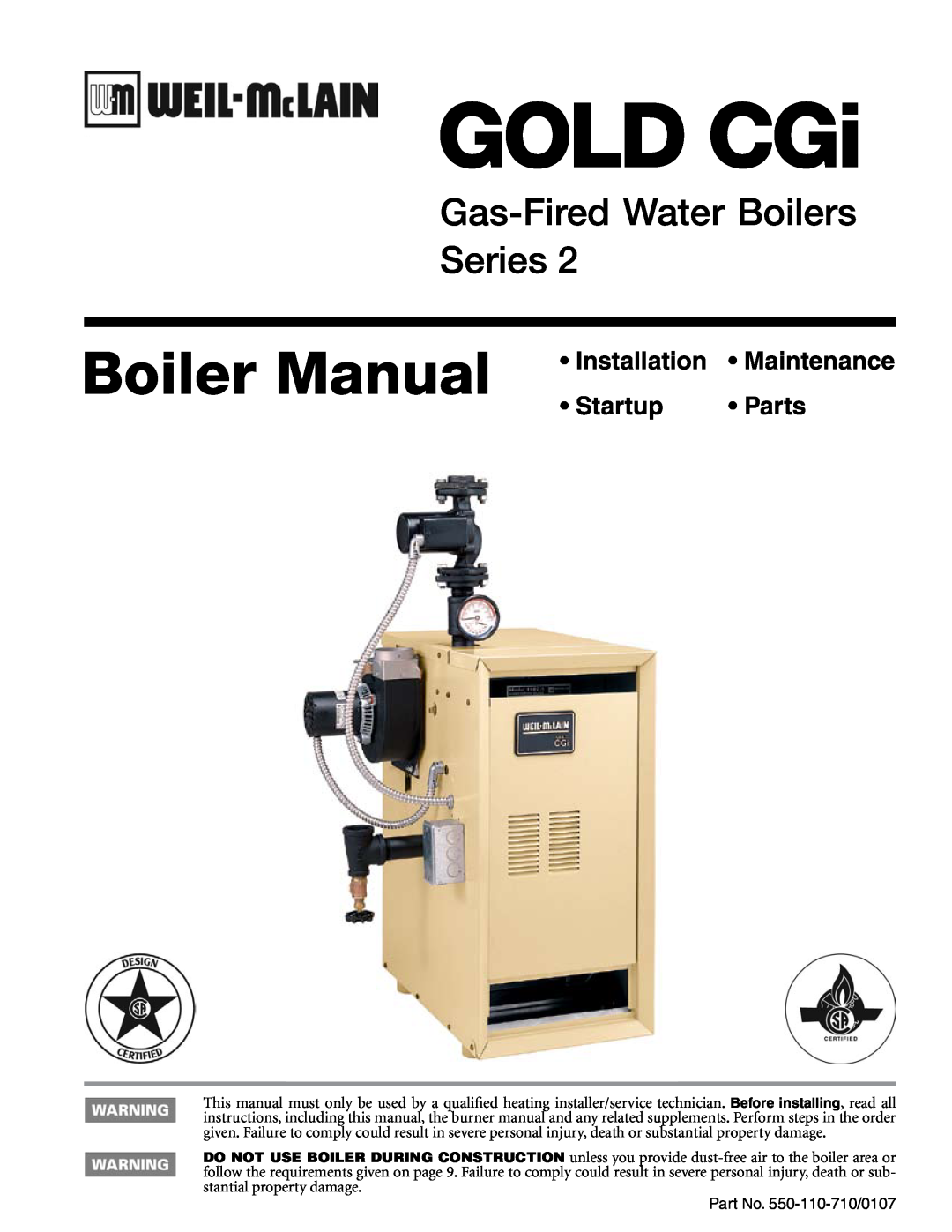 Weil-McLain 550-110-710/0107 manual • Installation • Maintenance, • Startup • Parts, GOLD CGi, Boiler Manual 