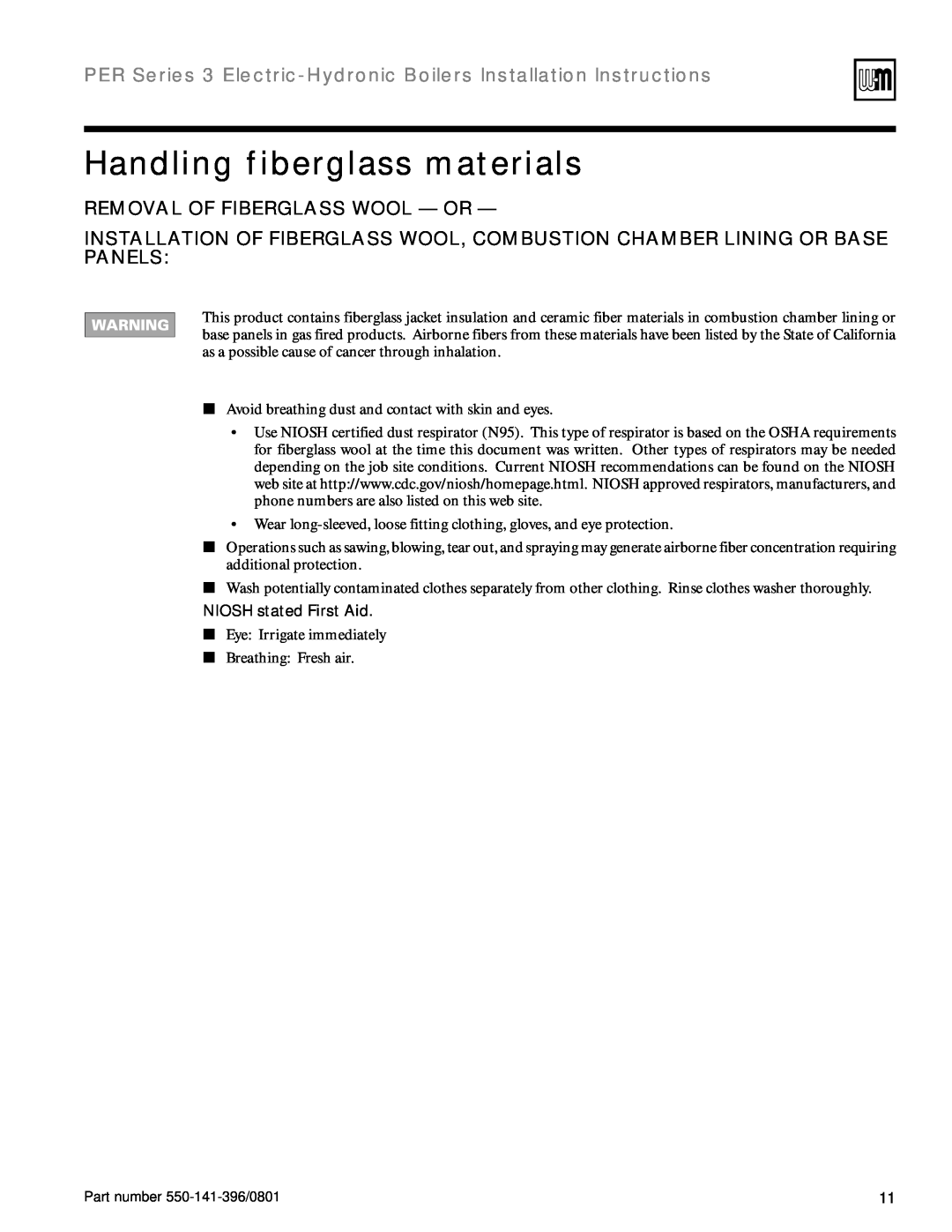 Weil-McLain 550-141-396/0801 Handling fiberglass materials, Removal Of Fiberglass Wool - Or, NIOSH stated First Aid 