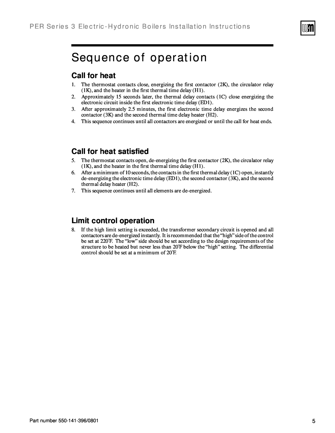 Weil-McLain 550-141-396/0801 Sequence of operation, Call for heat satisfied, Limit control operation 