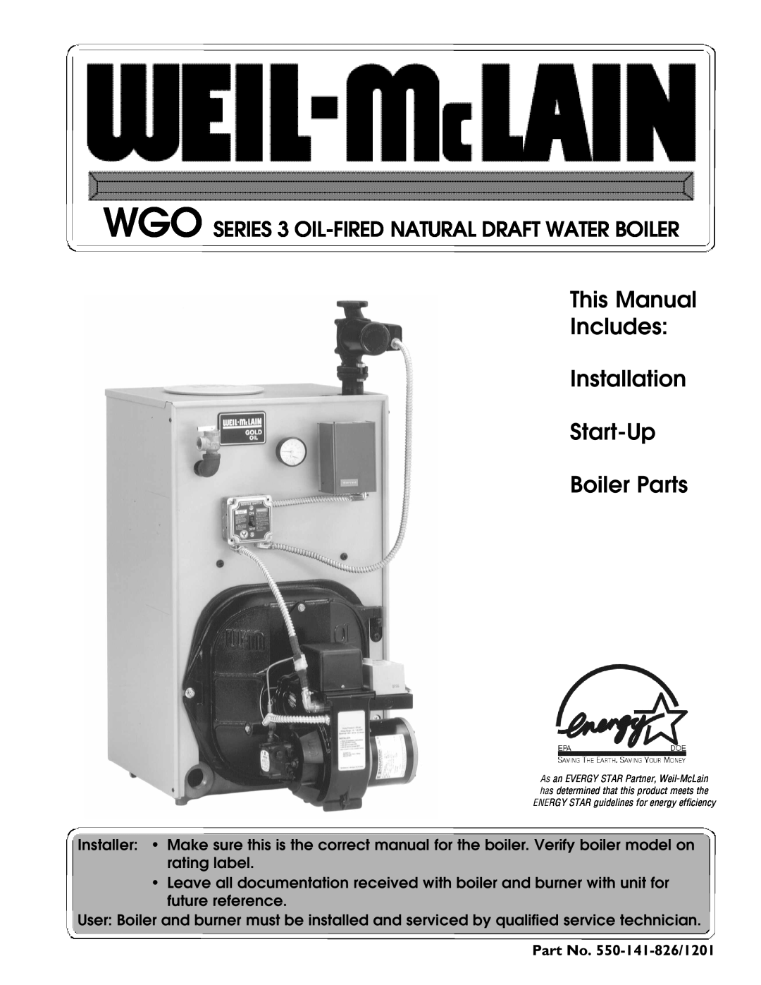Weil-McLain manual This Manual Includes Installation Start-Up, Boiler Parts, Part No. 550-141-826/1201 