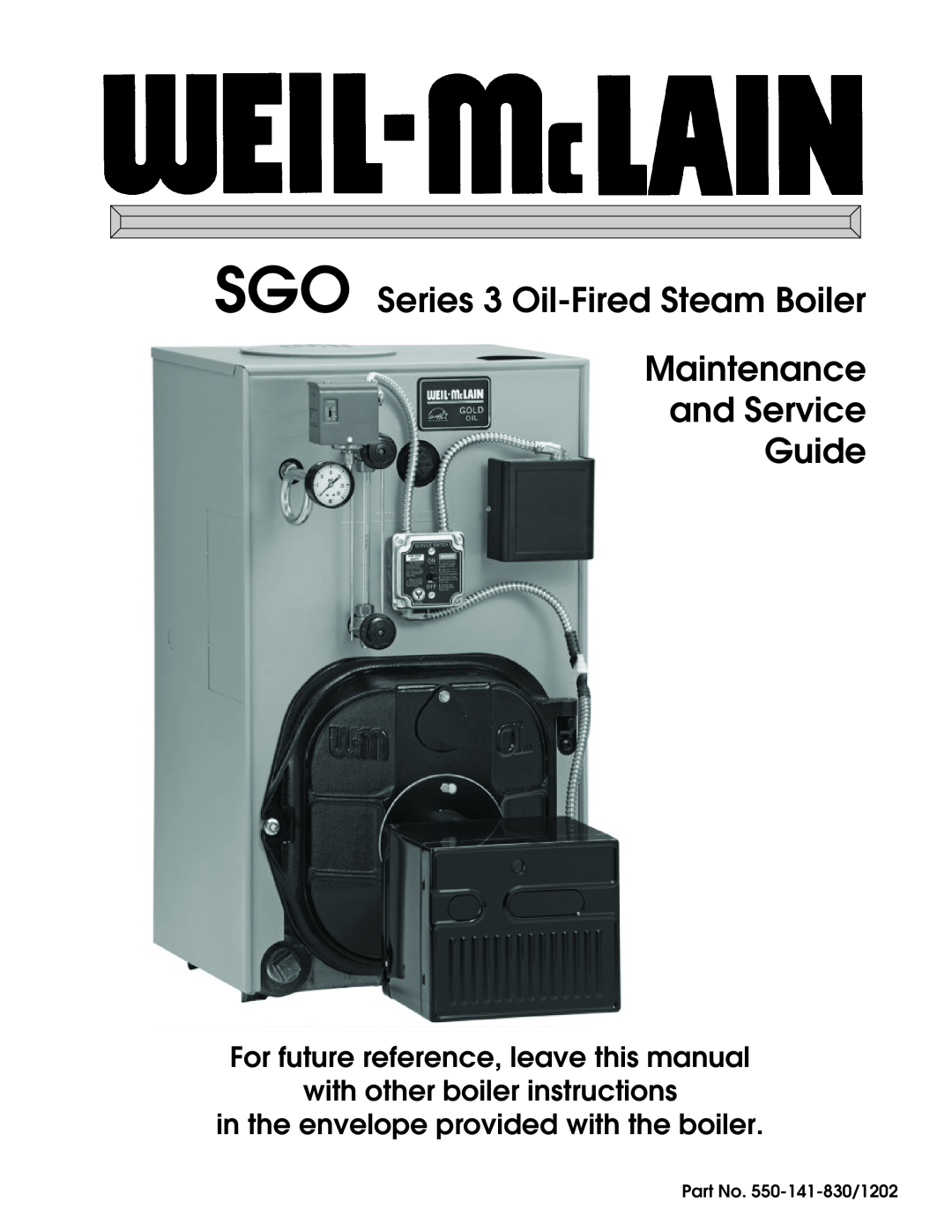 Weil-McLain 550-141-830/1202 manual SGO Series 3 Oil-FiredSteam Boiler Maintenance, and Service Guide 