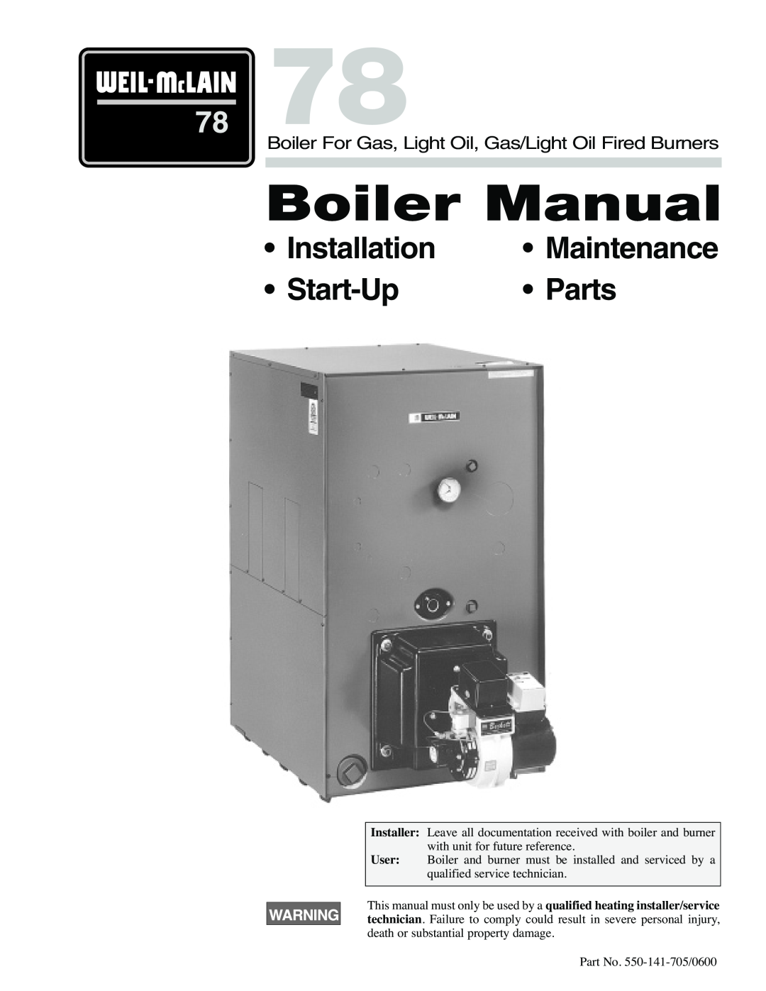 Weil-McLain 78 manual Boiler Manual, Installation, Start-Up, Parts, Maintenance 