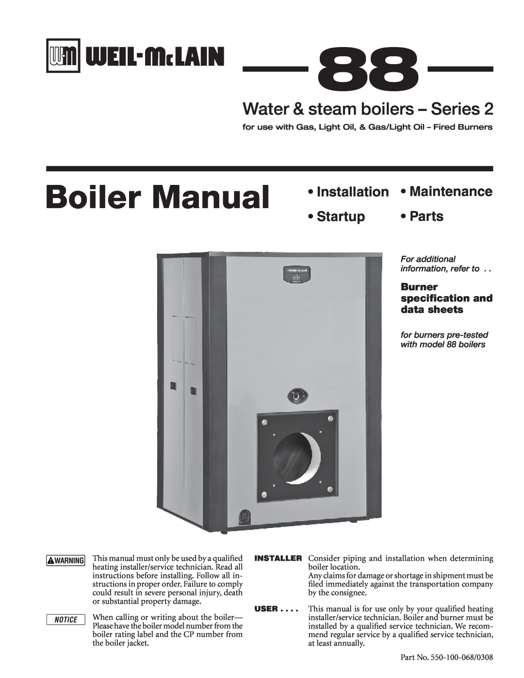 Weil-McLain 88 manual Boiler Manual, Water & steam boilers - Series, Installation, Maintenance, Startup, Parts, Burner 