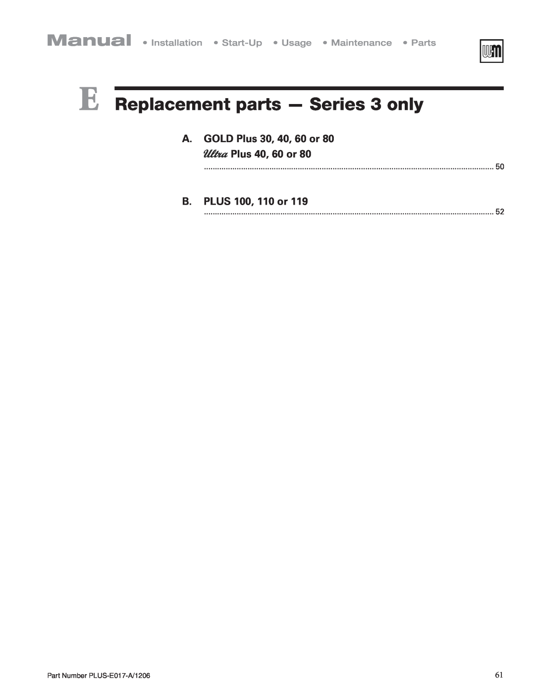 Weil-McLain PLUS-E017-A/1206 manual E Replacement parts - Series 3 only, A.GOLD Plus 30, 40, 60 or Plus 40, 60 or 