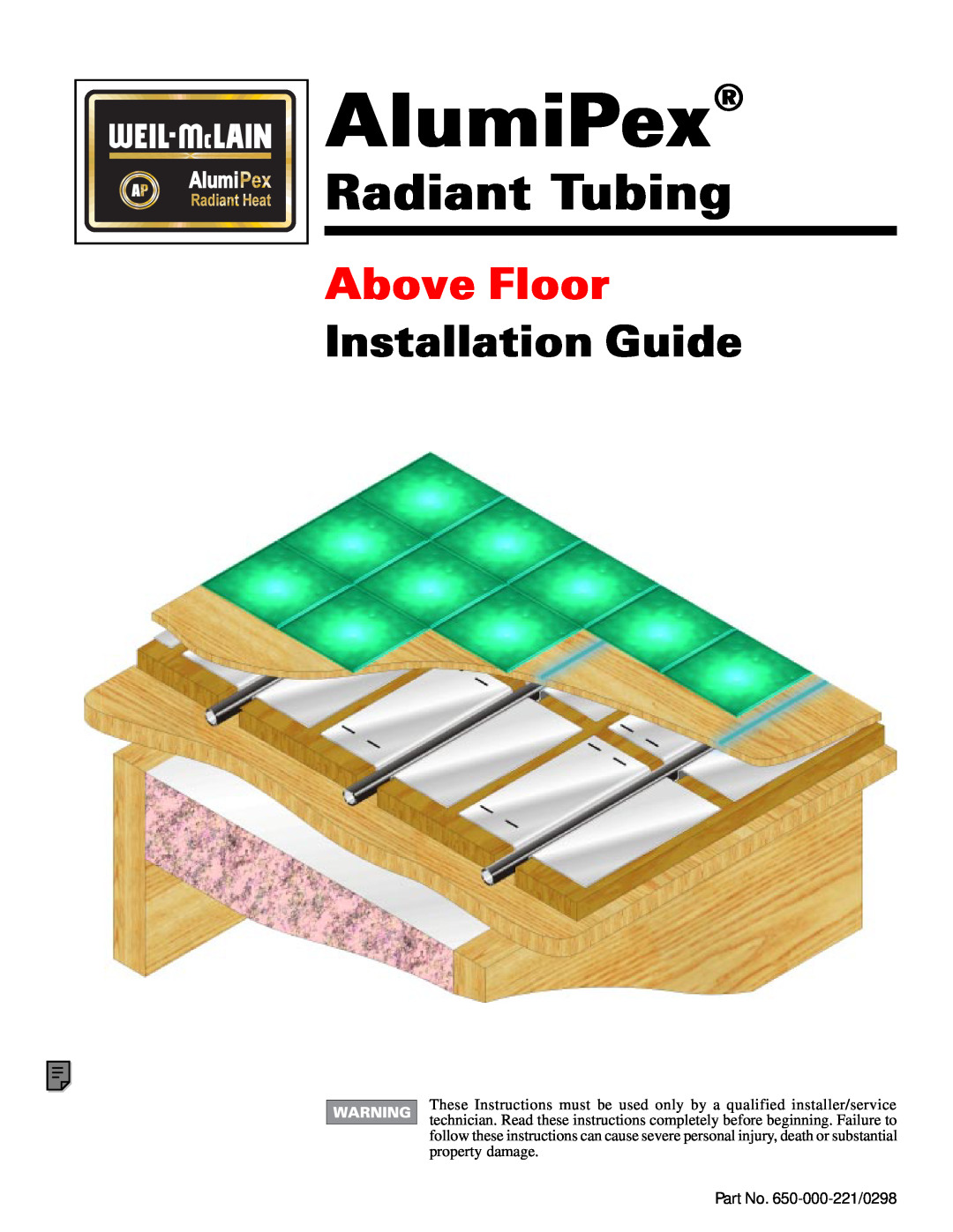 Weil-McLain Radiant Heater manual AlumiPexÆ, AboveFloor, Radiant Tubing, InstallationGuide 