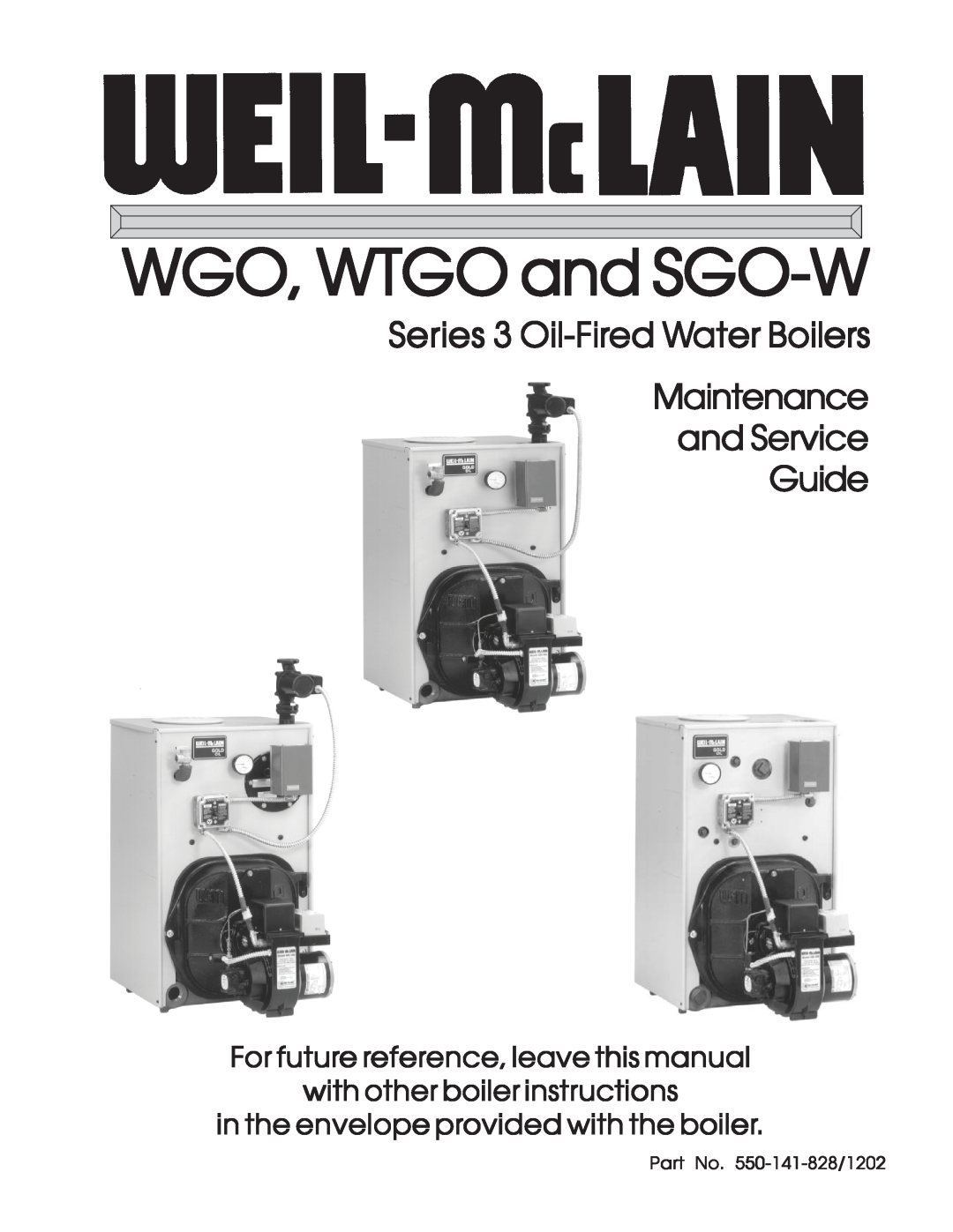 Weil-McLain manual Part No. 550-141-828/1202, WGO, WTGO and SGO-W, Series 3 Oil-FiredWater Boilers Maintenance 