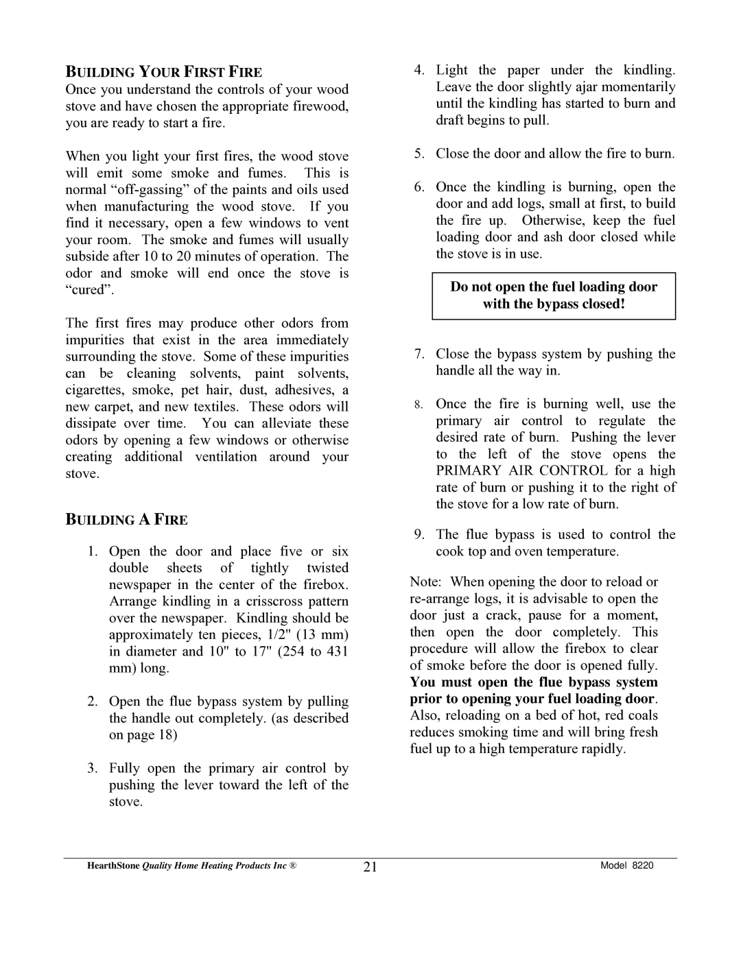 Weiman Products Deva 100 owner manual Do not open the fuel loading door With the bypass closed 