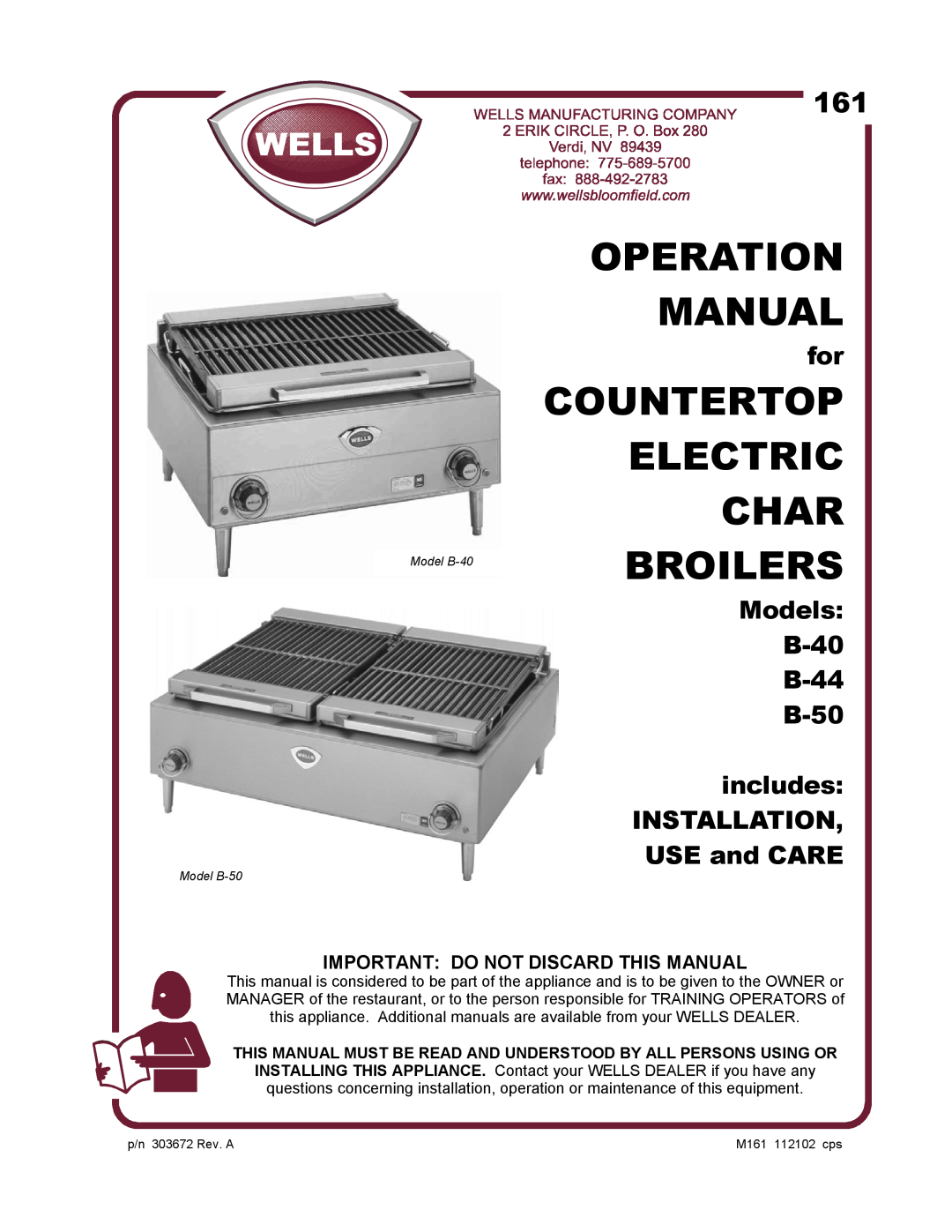 Wells operation manual Important Do Not Discard This Manual, Countertop Electric Char, Models B-40 B-44 B-50 includes 