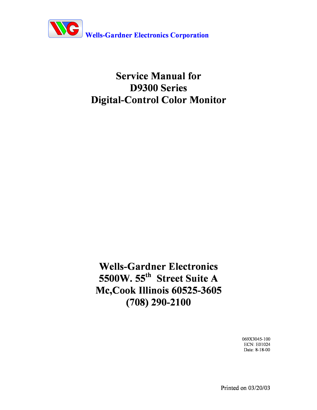 Wells-Gardner D9300 Series service manual Wells-Gardner Electronics Corporation, Printed on 03/20/03 
