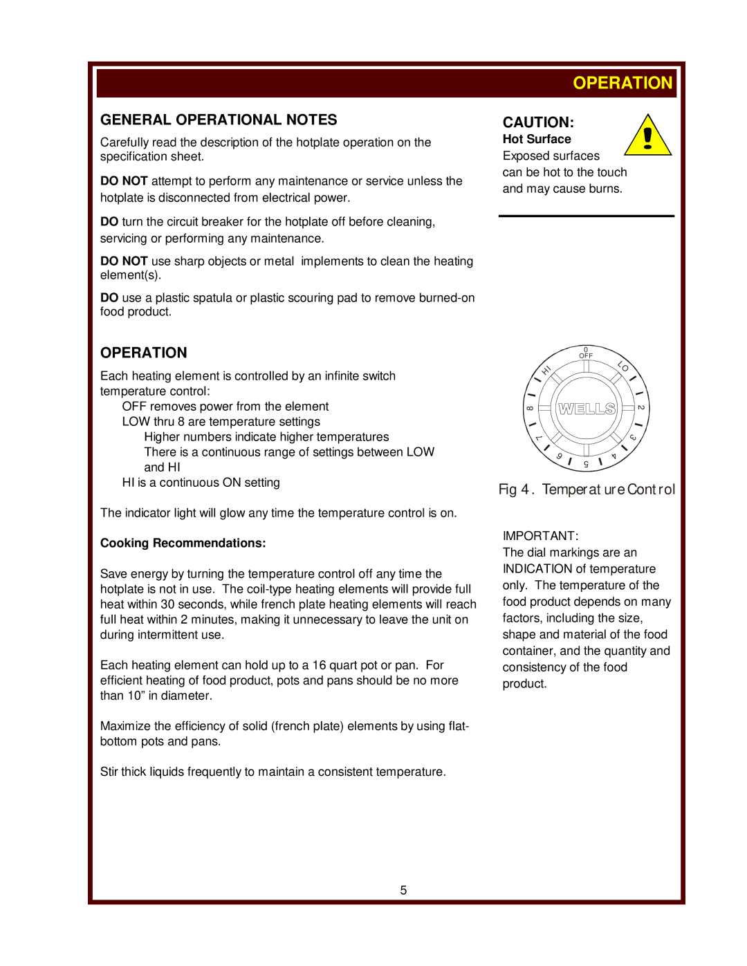 Wells H-336, H-706, H-636 operation manual General Operational Notes 