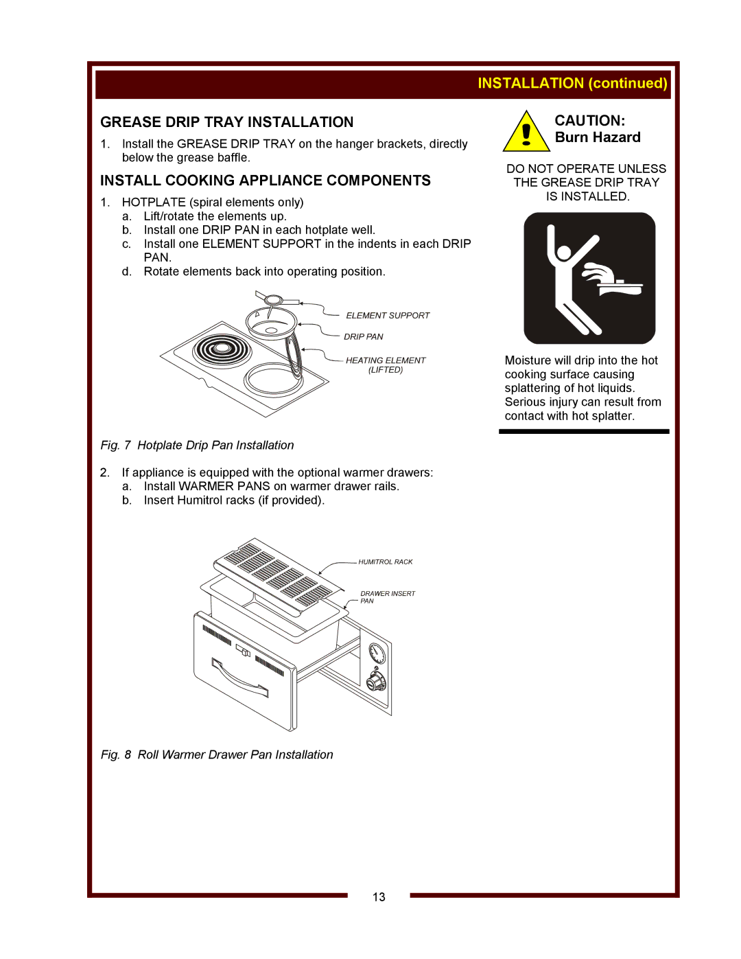 Wells WV-2SHGRW, WV-2HGRW operation manual Grease Drip Tray Installation, Install Cooking Appliance Components 