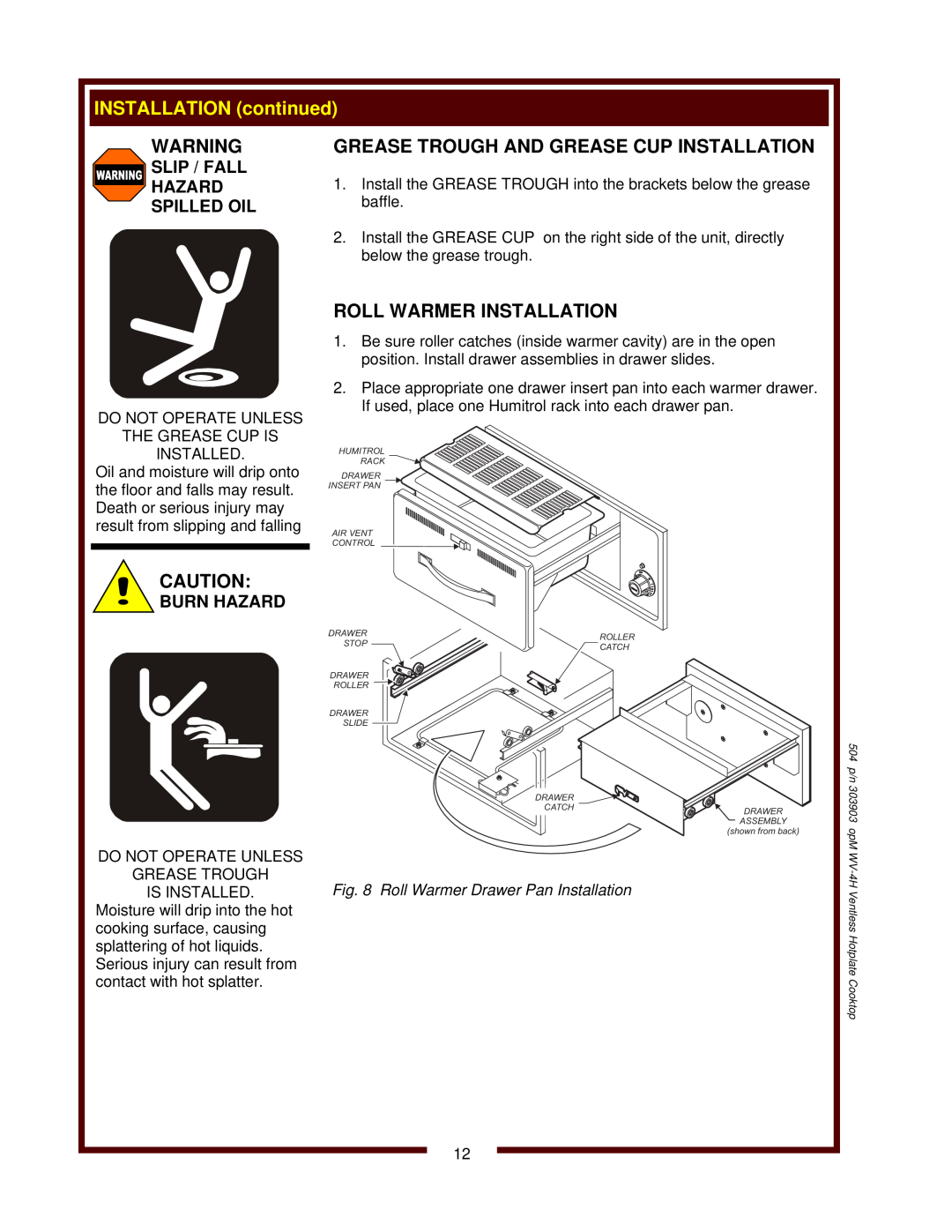 Wells WV-4HSRWT Grease Trough And Grease Cup Installation, Roll Warmer Installation, Slip / Fall Hazard Spilled Oil 