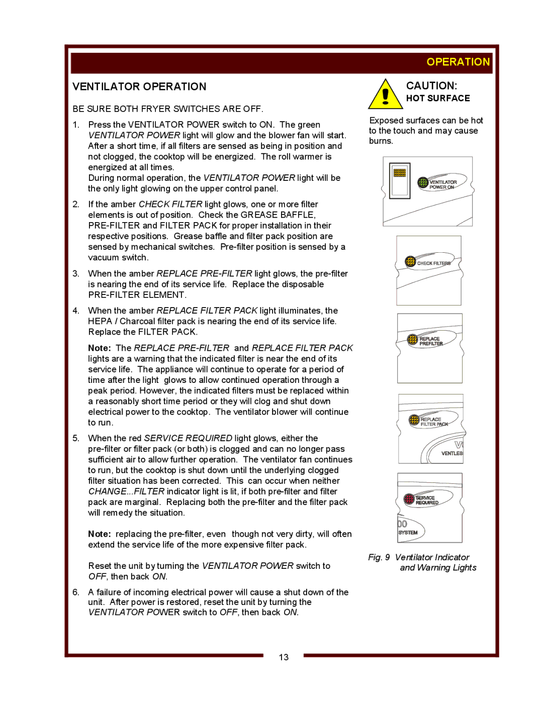 Wells WVF-886 operation manual Ventilator Operation, Be Sure Both Fryer Switches are OFF, PRE-FILTER Element, HOT Surface 