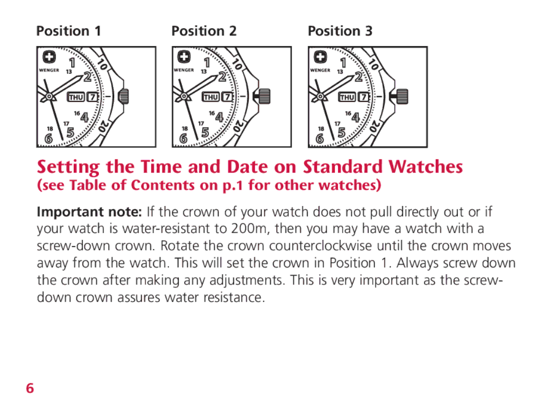 Wenger Battalion Diver III Setting the Time and Date on Standard Watches, See Table of Contents on p.1 for other watches 