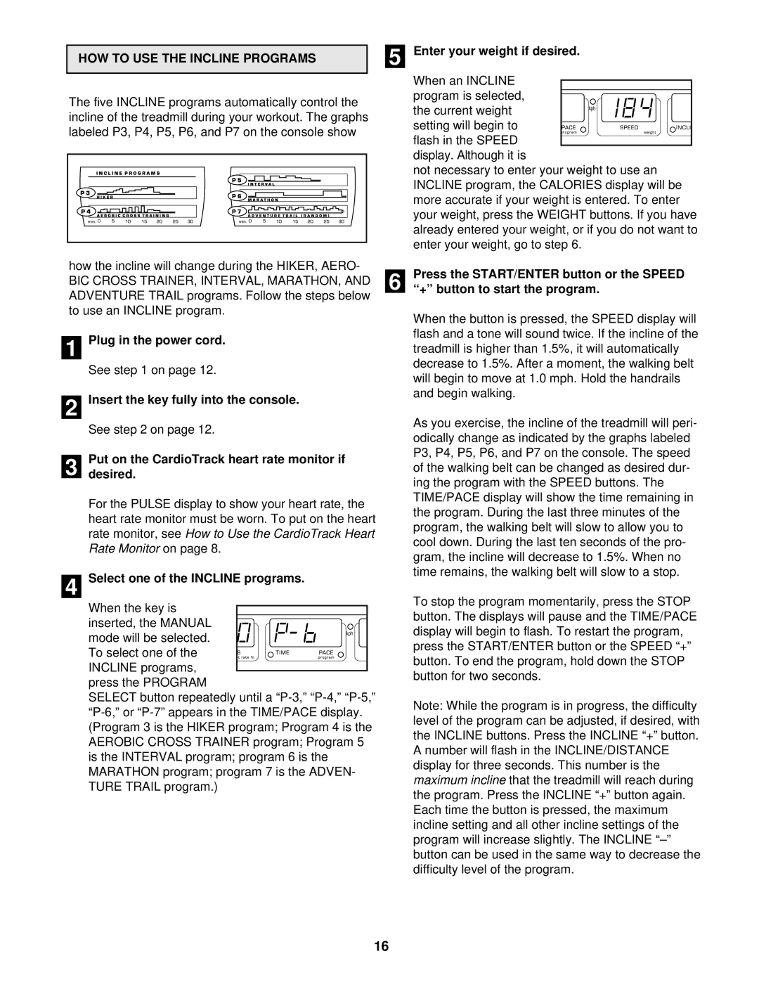 Weslo 1750 manual HOW to USE the Incline Programs, Select one of the Incline programs, + button to start the program 