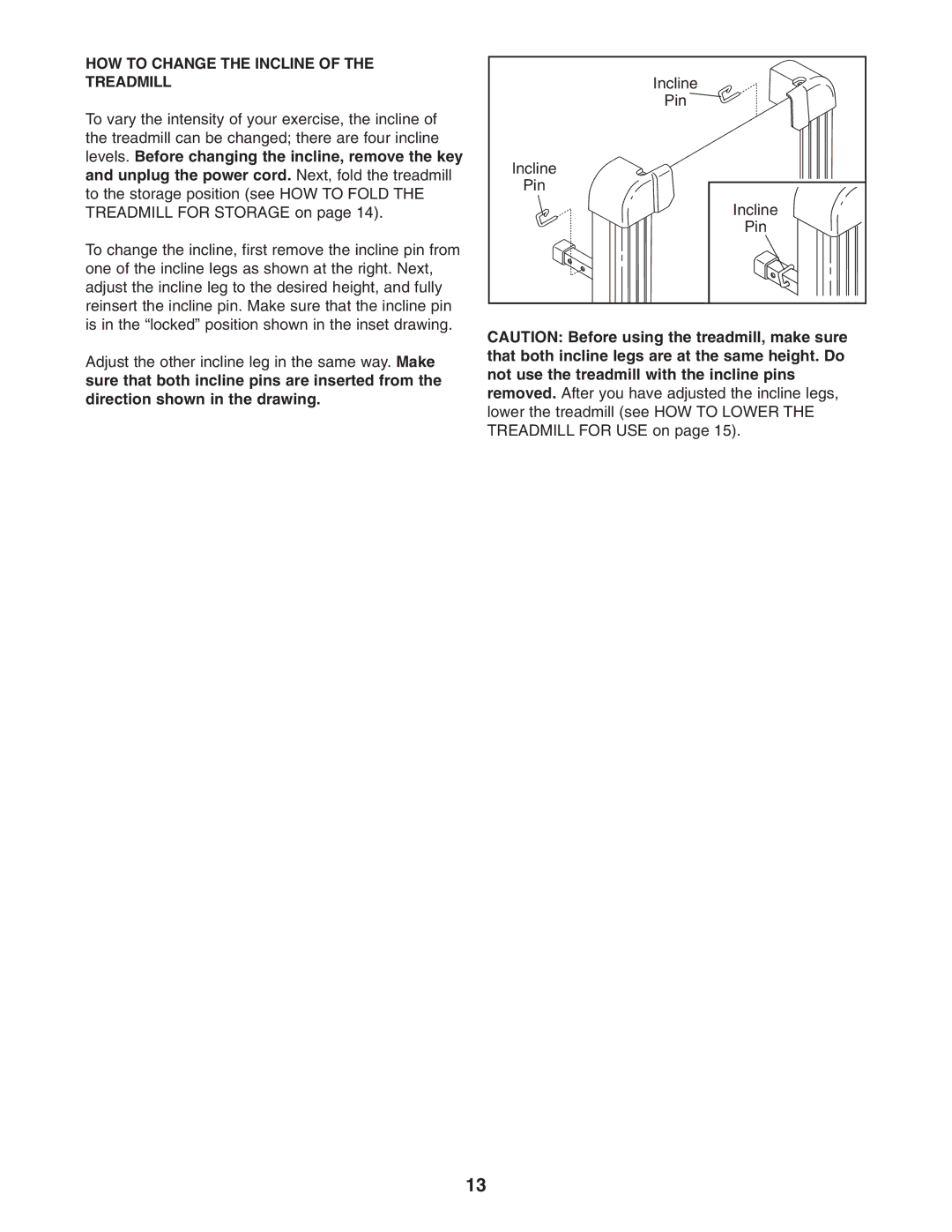 Weslo 200 user manual HOW to Change the Incline of the Treadmill 