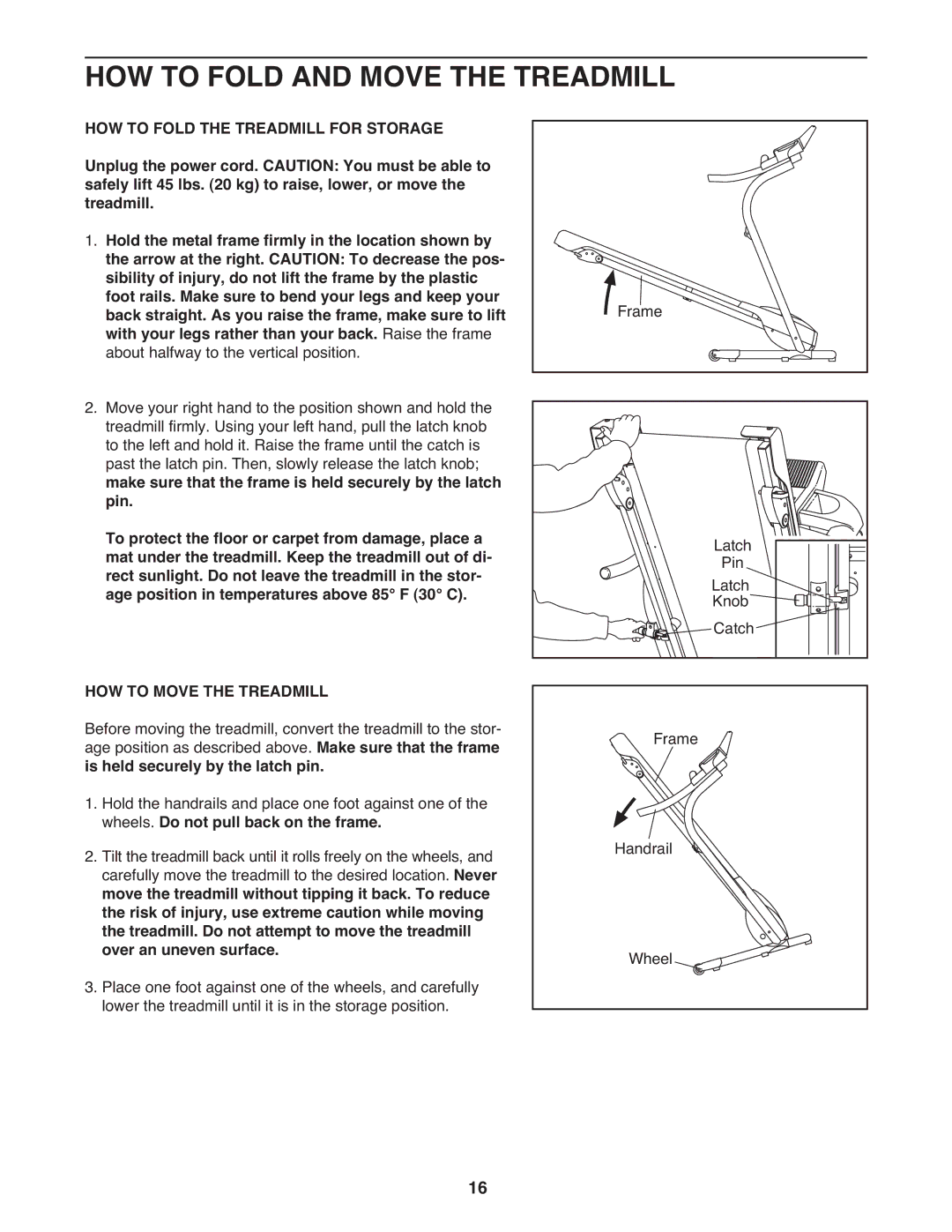 Weslo 30863 user manual HOW to Fold and Move the Treadmill, HOW to Move the Treadmill 