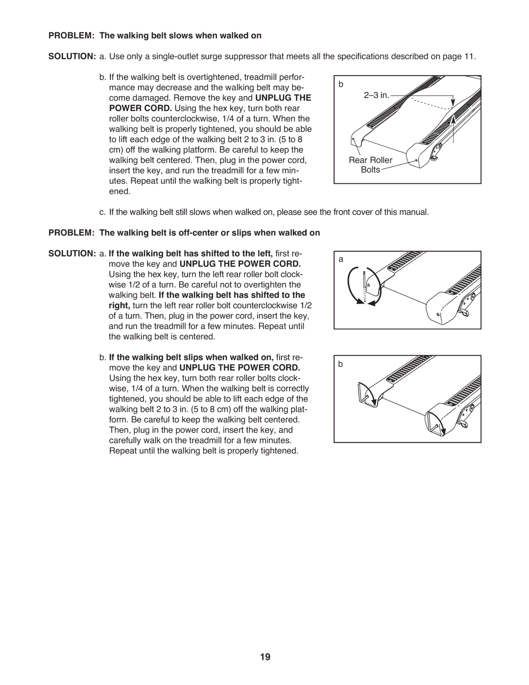 Weslo 30863 Problem Solution, Walking belt slows when walked on, Walking belt. If the walking belt has shifted to 