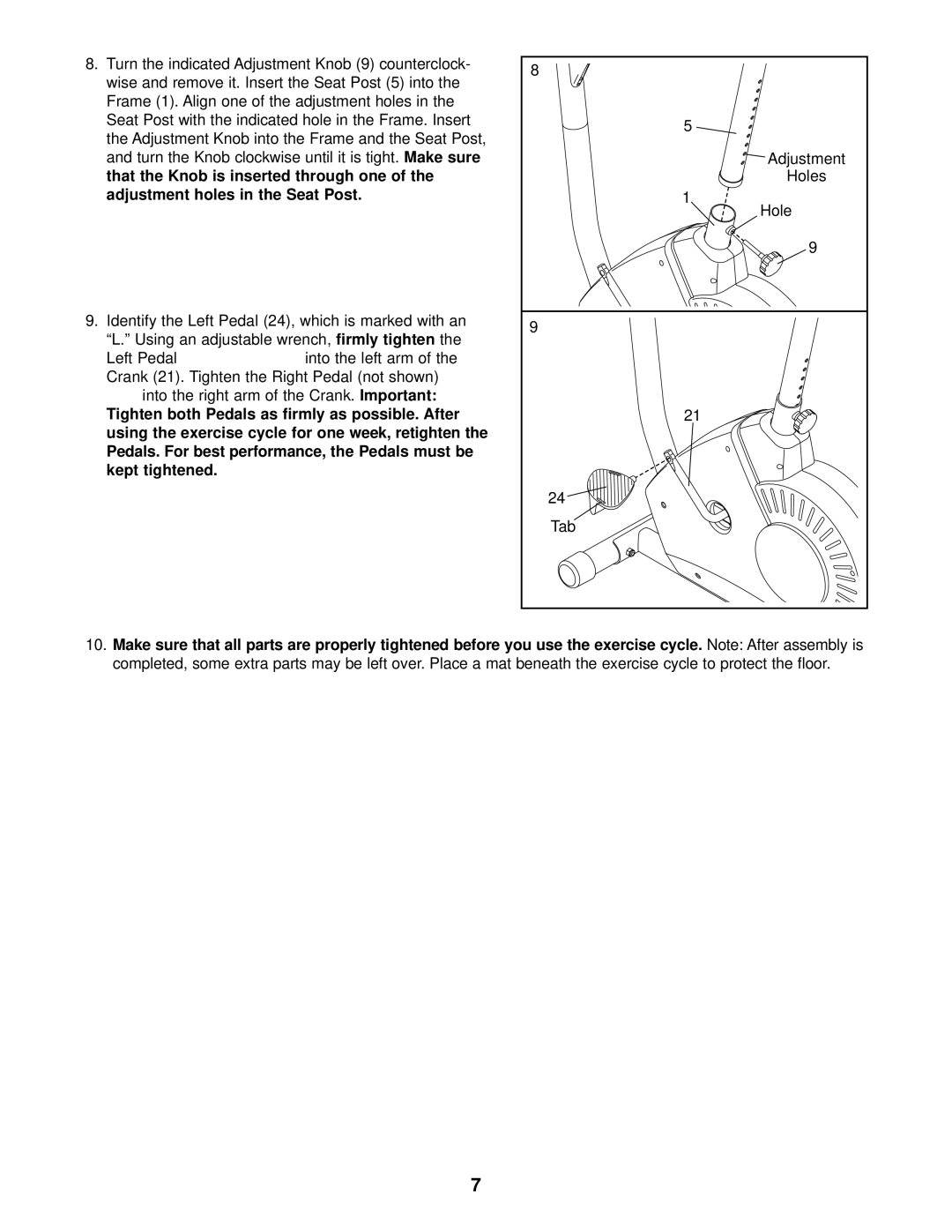 Weslo 310 CS user manual Turn the Knob clockwise until it is tight, Adjustment holes in the Seat Post, Firmly tighten 