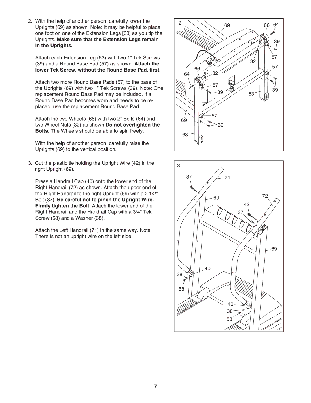 Weslo 505S Uprights. Make sure that the Extension Legs remain, Lower Tek Screw, without the Round Base Pad, first 