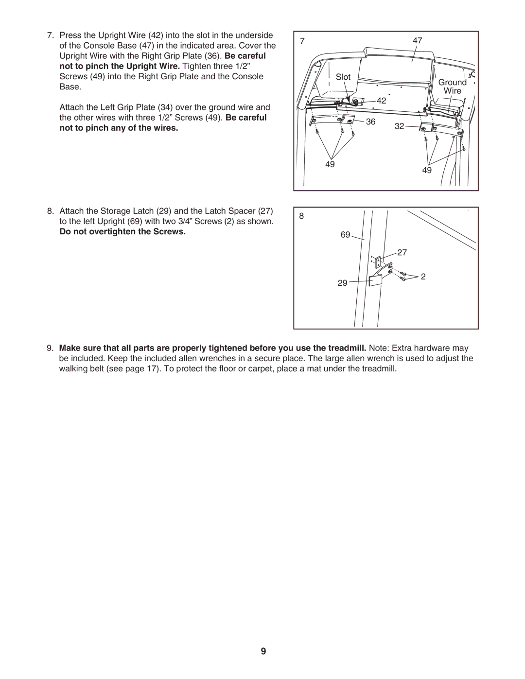 Weslo 505S user manual Do not overtighten the Screws 