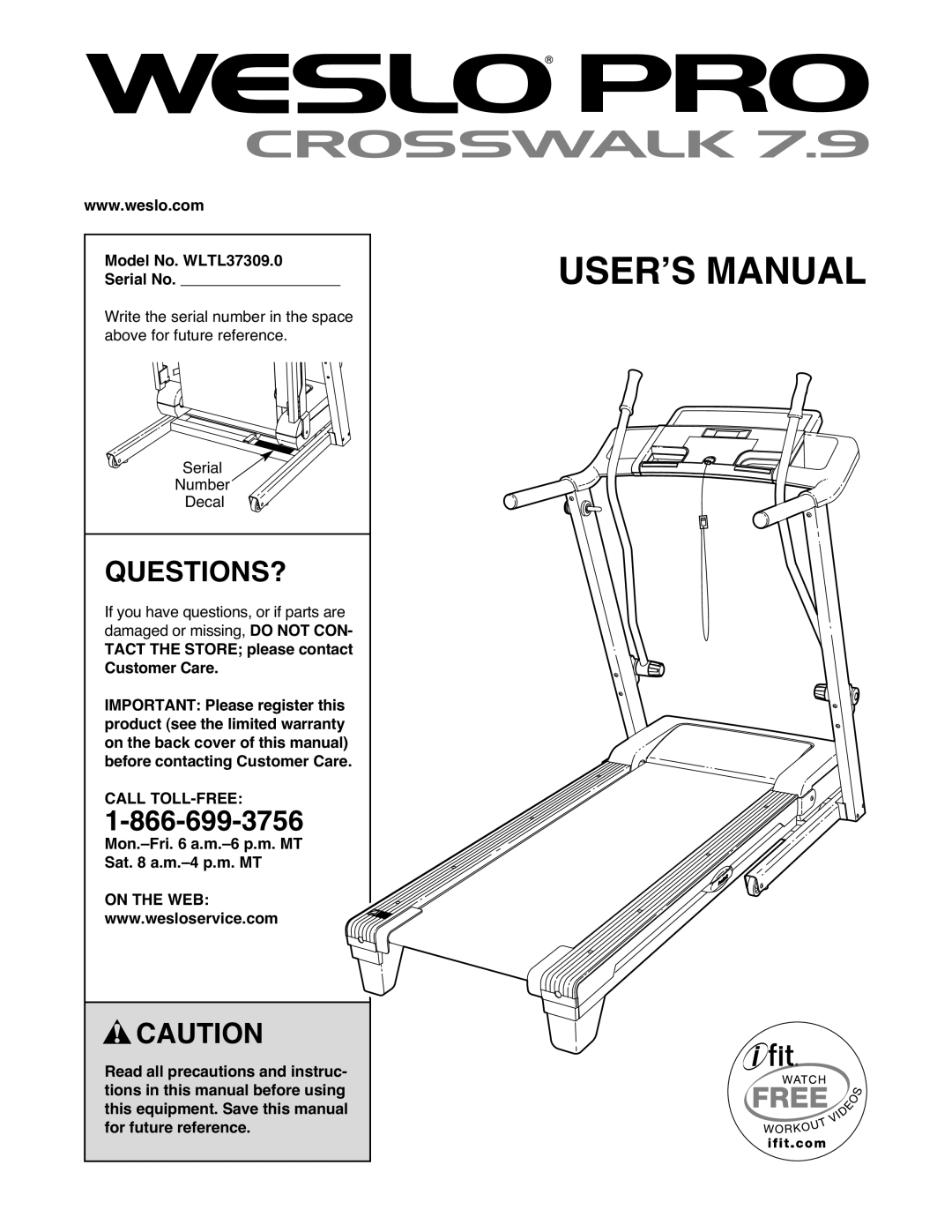 Weslo 7.9 warranty Questions?, Model No. WLTL37309.0USERʼS Manual Serial No, Mon.-Fri a.m.-6 p.m. MT Sat a.m.-4 p.m. MT 