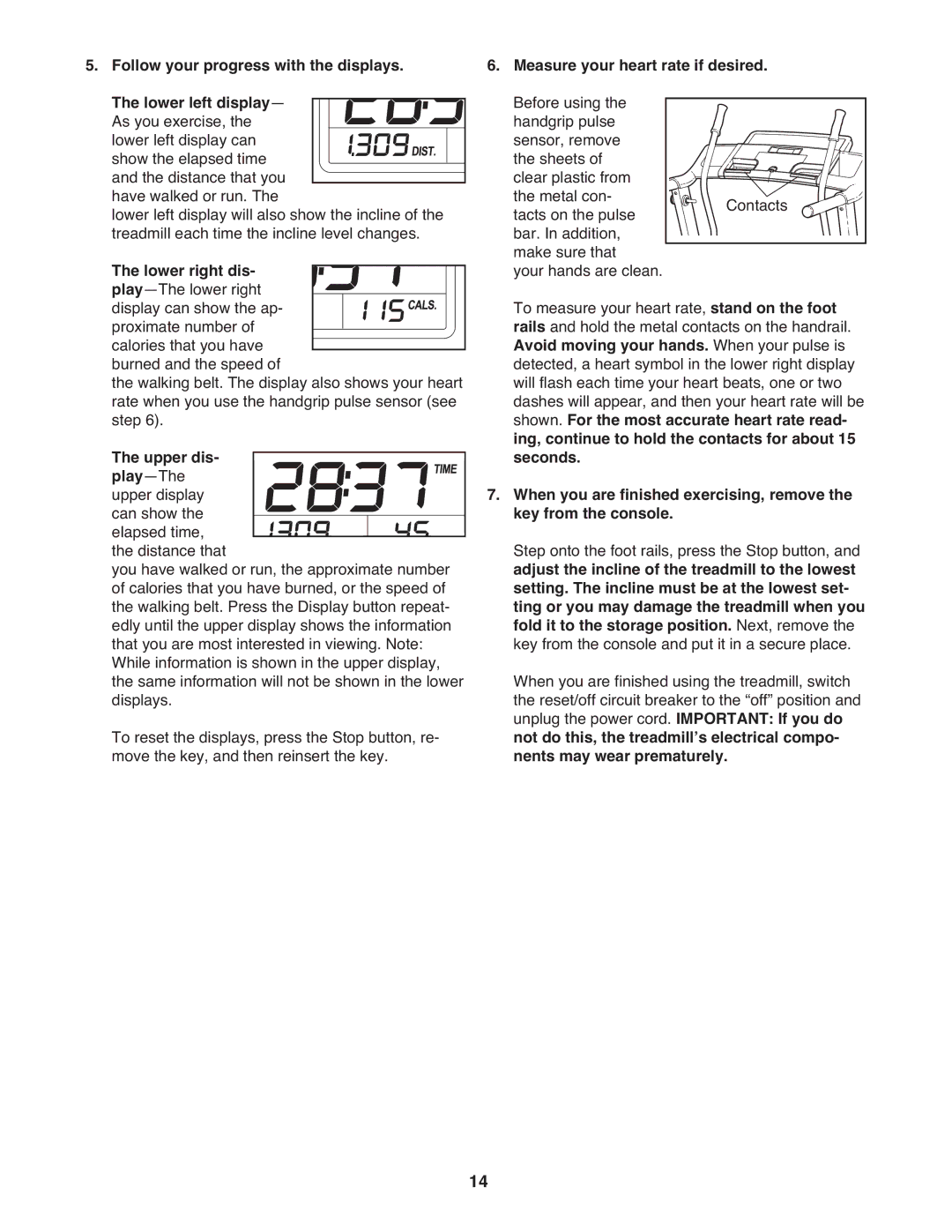 Weslo 7.9 warranty Measure your heart rate if desired. Before using 